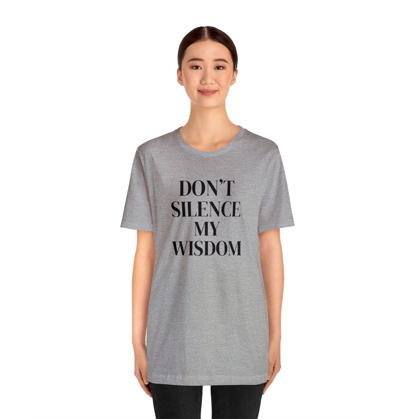 "Don't Silence My Wisdom" T-Shirt | Mom Shirt | Women's Empowerment Tee | Birthday Gift Ideas for Women | Empowering Women's Shirt | Cute Mom Tees | Statement Shirt for Women