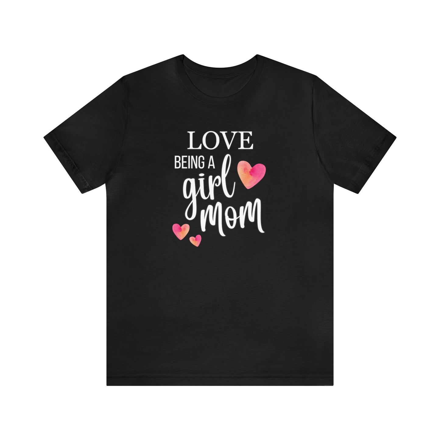 "Love Being A Girl Mom" T-Shirt | Ideal Gift for Moms of Daughters | Stylish and Trendy Mom Fashion | Mother's Day Gift Ideas | Comfortable Mom Clothing for Everyday Wear | Celebrate Your Supermom Status | Birthday Gift Idea for Moms