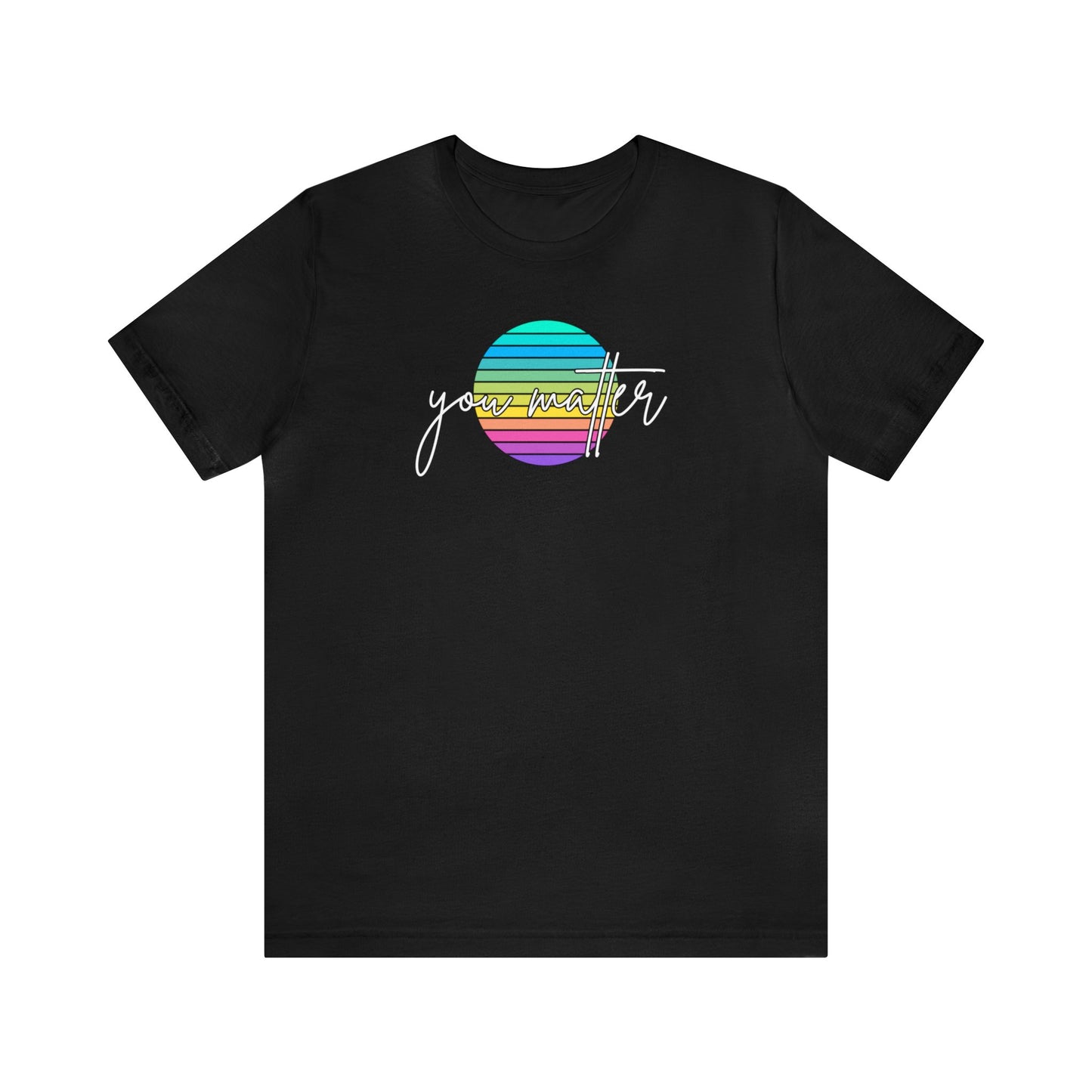 "You Matter" T-Shirt | Inclusive Apparel | Cute and Trendy Mom Fashion | Pride Tee | Proud Mom of an LGBTQ+ Child Tee | Pride Month Gift Ideas for Women | LGBTQ+ Shirts | LGBTQ+ Mom Christmas Gift | LGBTQ+ Shirt