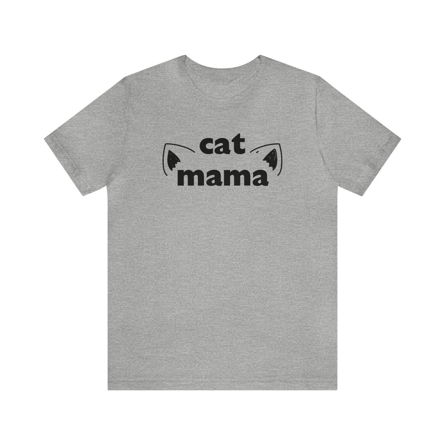 "Cat Mama" T-Shirt | Cat Lover Tee | Purrfect Mother's Day Gift Idea | Cute and Comfortable Cat Mom Shirt for Every Day Wear | Trendy Cat Mom Apparel | Cute Cat Mom Shirt