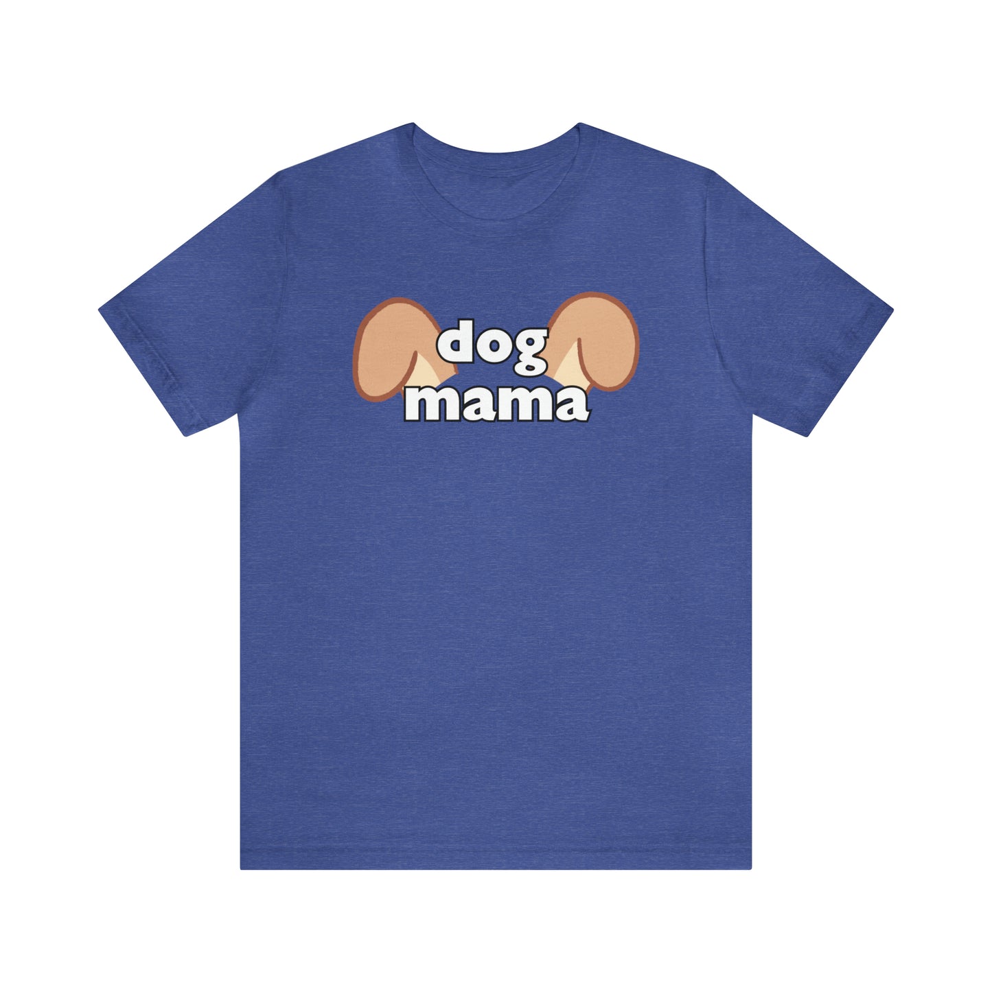 "Dog Mama" T-Shirt | Dog Lover Tee | Perfect Mother's Day Gift Idea | Cute and Comfortable Dog Mom Shirt for Every Day Wear | Trendy Dog Mom Apparel | Cute Dog Mom Shirt