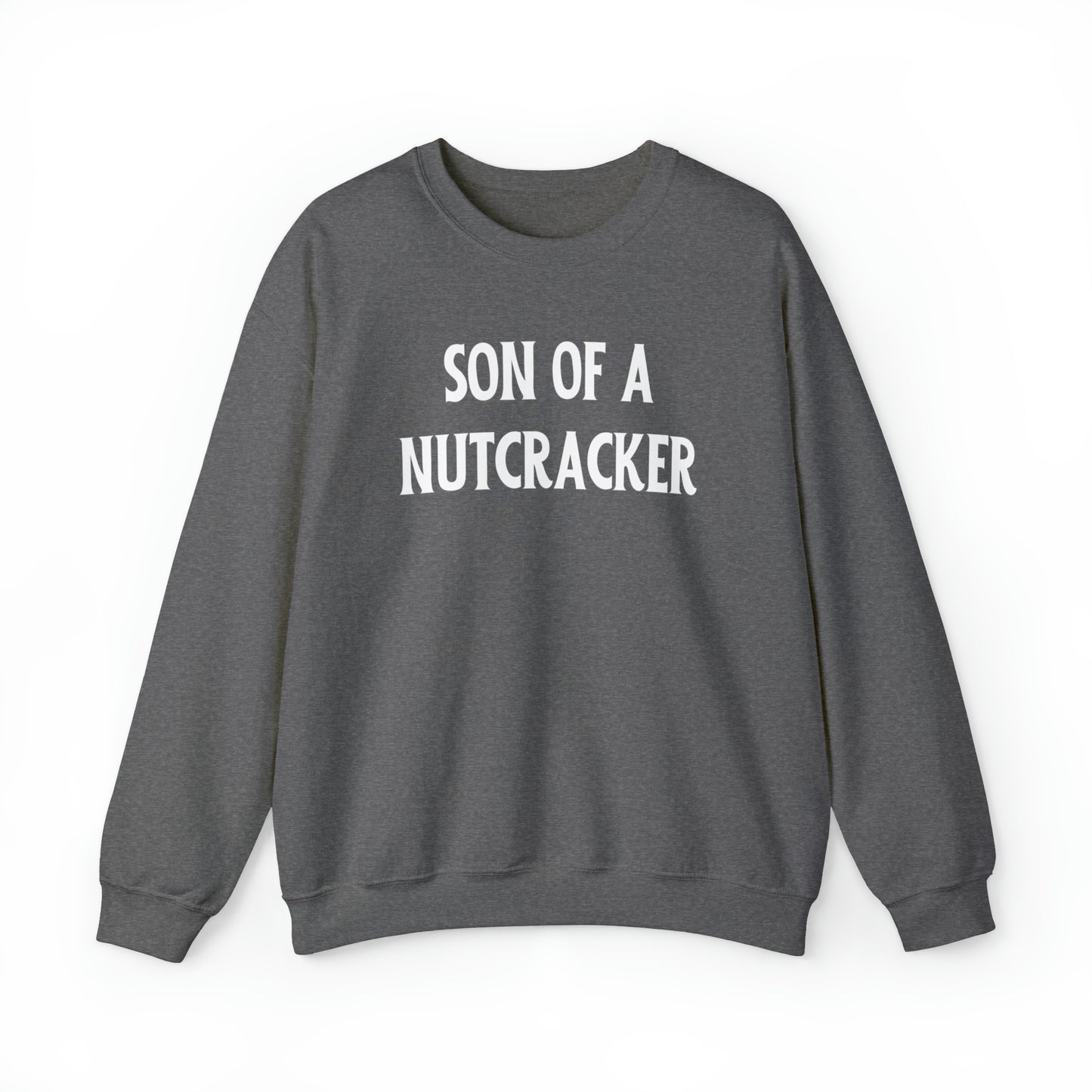 "Son of a Nutcracker" Sweatshirt | Funny Womens Christmas Sweater | Humorous Holiday Sweatshirt for Women | Ladies Christmas Sweater to Make You Laugh | Funny Graphic Sweatshirt