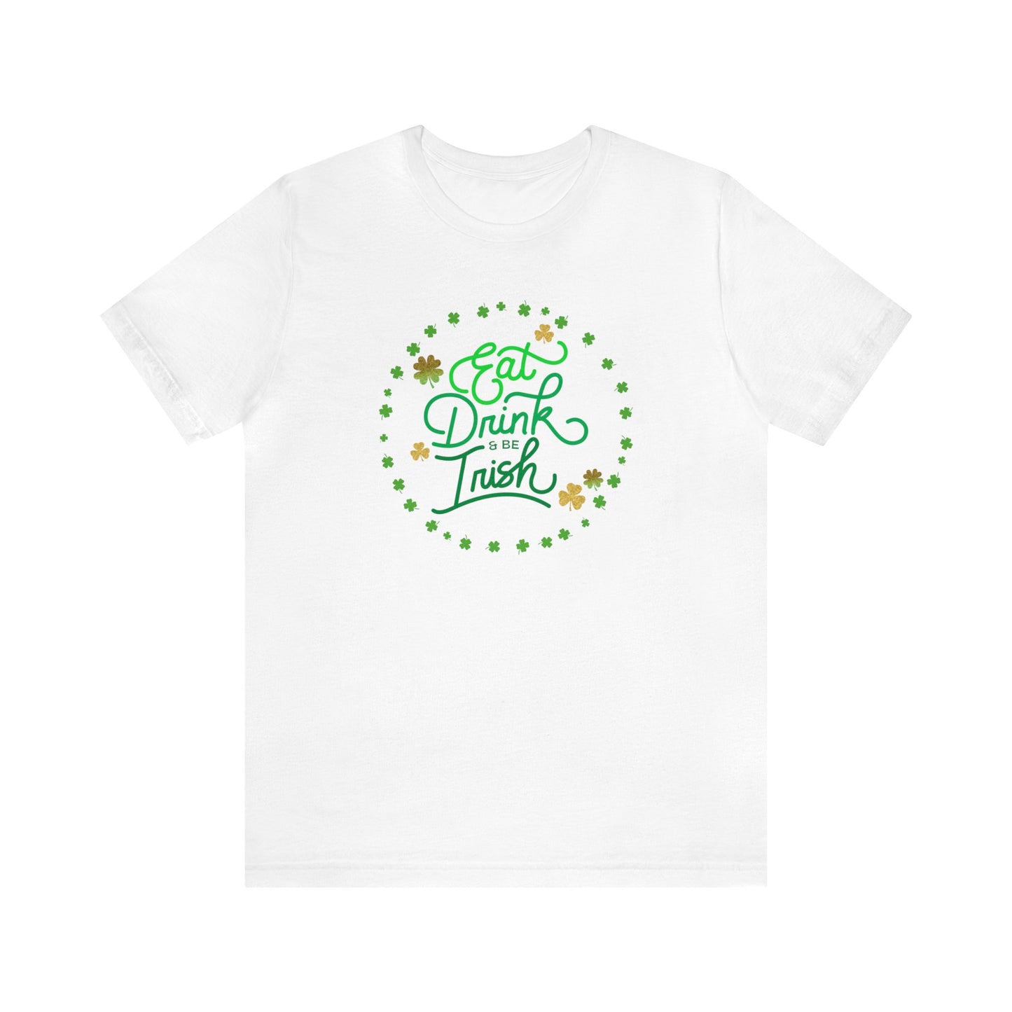 "Eat Drink & Be Irish" T-Shirt | St. Patrick's Day Apparel  Womens St. Patty's Day Tee Shirt | Ladies Shirt for St. Patrick's Day | St Pattys Day Tee Shirt for Moms | Gifts for Irish Fans