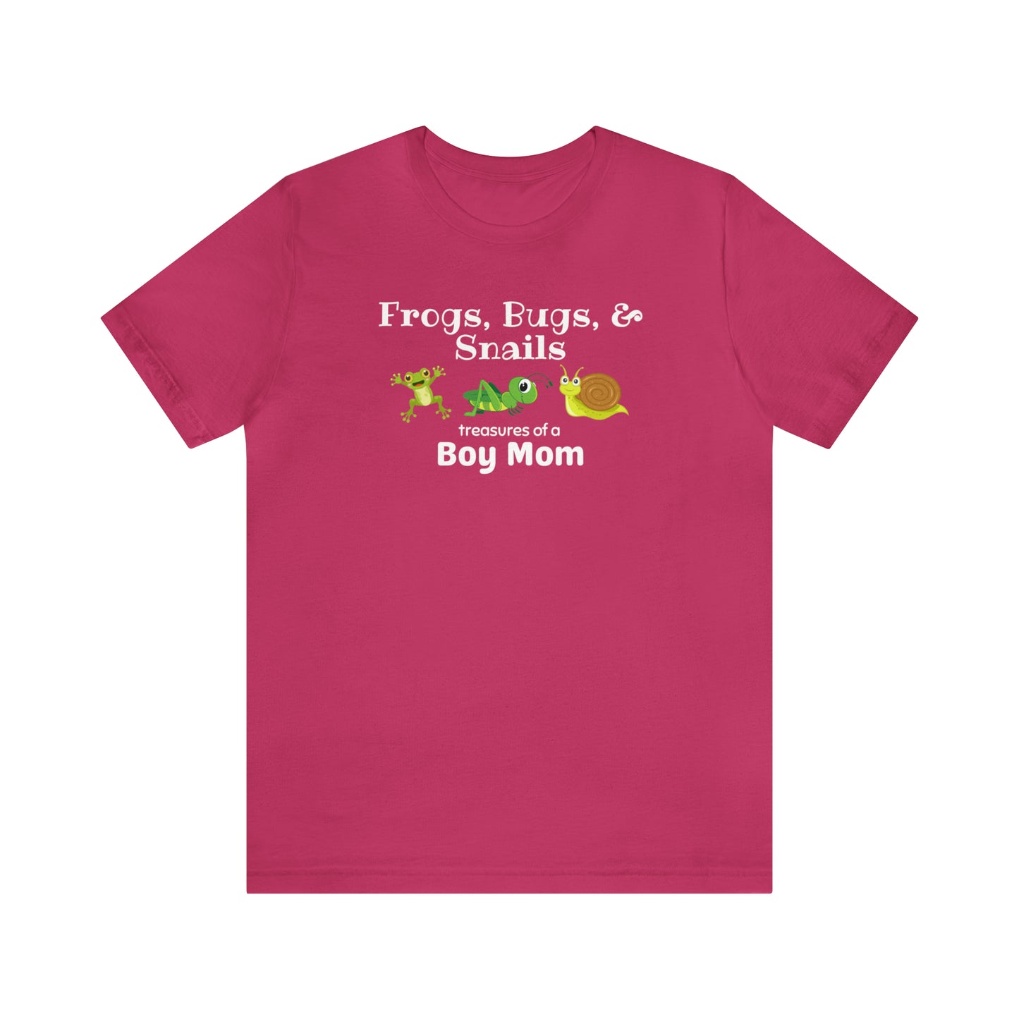 "Frogs, Bugs, & Snails Treasures of a Boy Mom" T-Shirt | Boy Mom Shirt | New Mom Gift | Boy Mama Shirt | Perfect Gift for Moms of Boys | Trendy Boy Mom Apparel | Mom of Boys Shirt | Boy Mom Christmas Gift