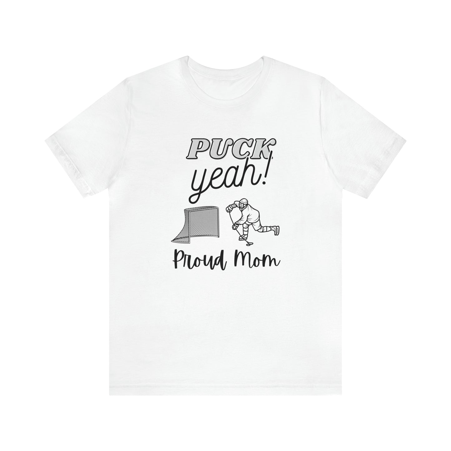 "Puck Yeah Proud Mom" T-Shirt | Hockey Mom Shirt | Perfect Gift for Hockey Moms | Cute Hockey Mama Shirt | Hockey Mom Tee | Christmas Gift Ideas for Mom | Hockey Mama Shirt | Hockey Mom Apparel