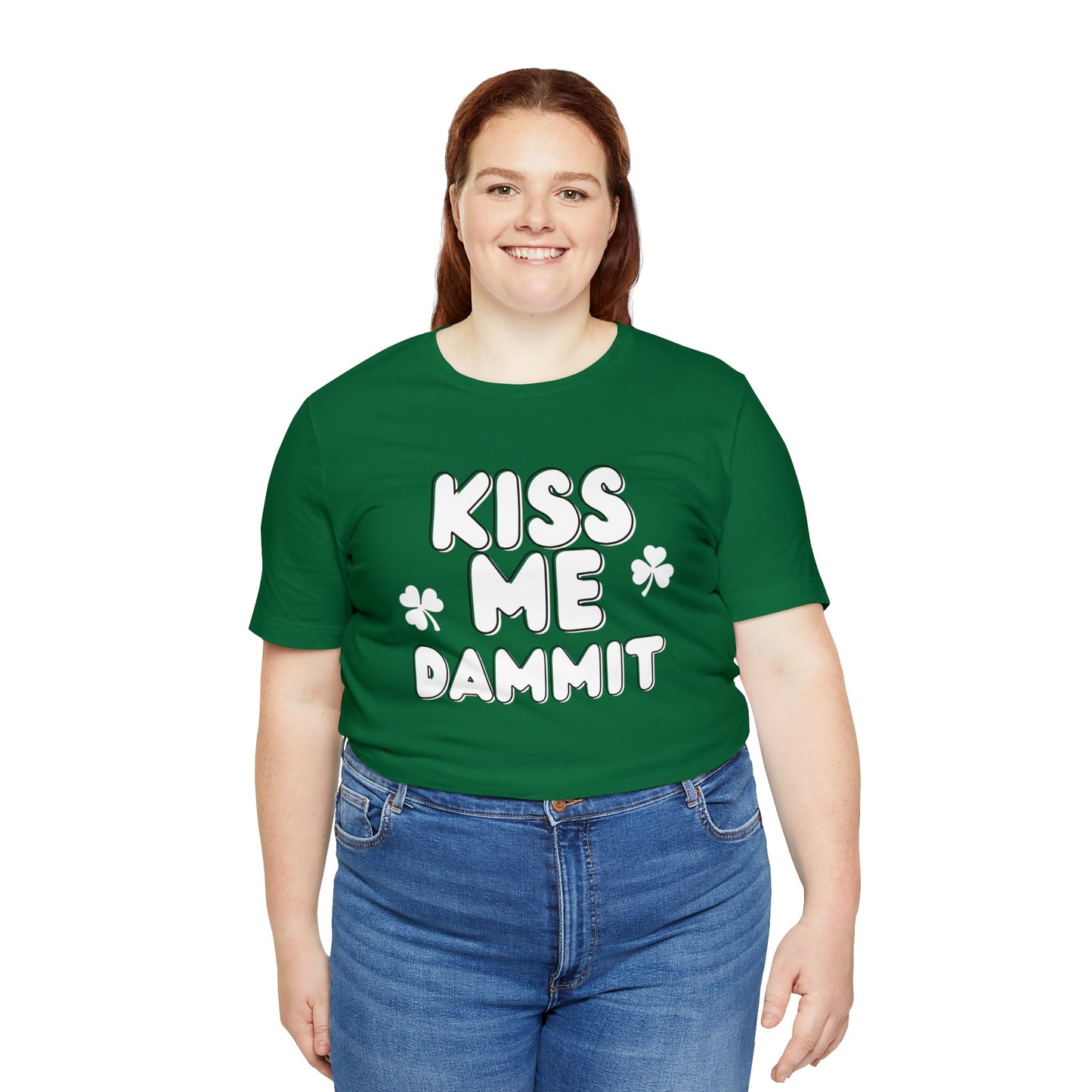 "Kiss Me Dammit" T-Shirt | Funny Women's Tee Shirt for St. Patrick's Day | St. Patty's Day Tee for Moms | Ladies Kiss Me Shirt | Moms St. Pattys Day Shirt | St. Patrick's Day Apparel for Women