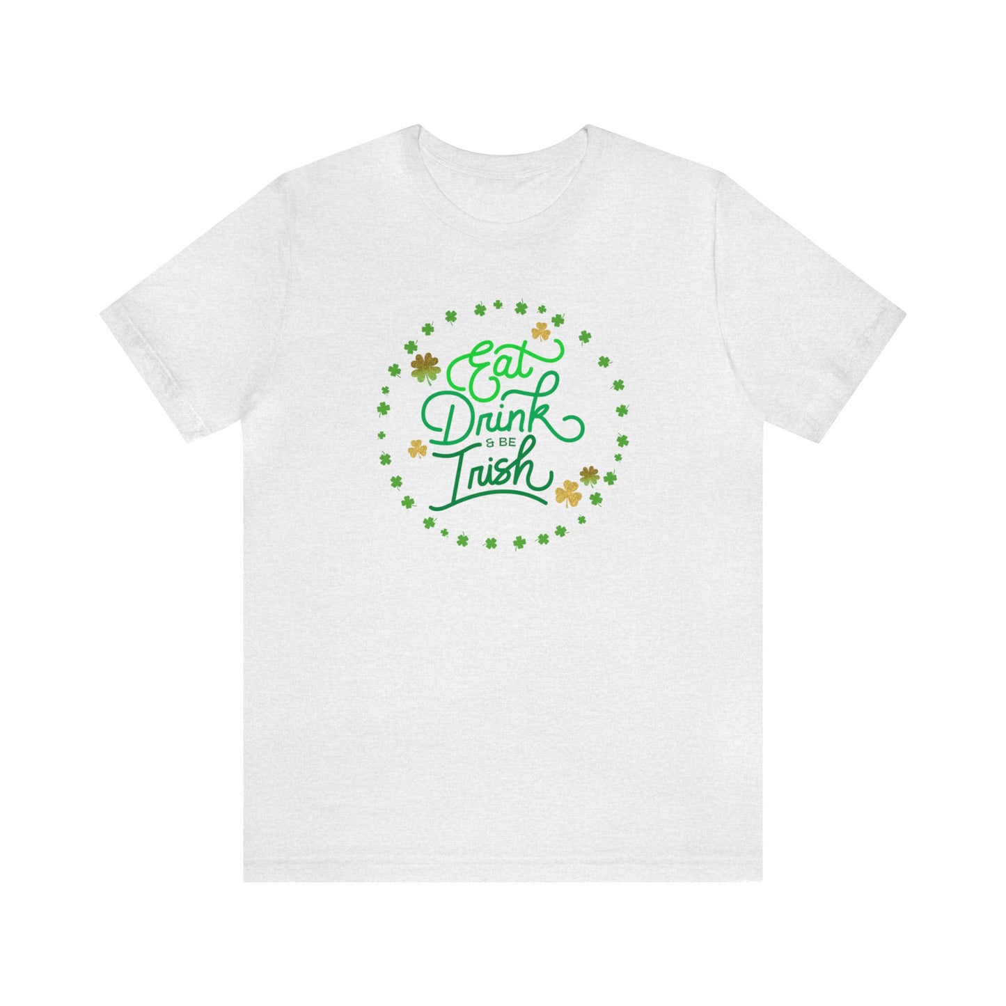 "Eat Drink & Be Irish" T-Shirt | St. Patrick's Day Apparel  Womens St. Patty's Day Tee Shirt | Ladies Shirt for St. Patrick's Day | St Pattys Day Tee Shirt for Moms | Gifts for Irish Fans