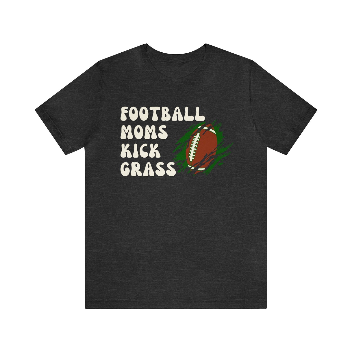 "Football Moms Kick Grass" T-Shirt | Funny Football Mom Shirt | Perfect Gift for Sports Moms | Football Mom Apparel | Football Mama Tee | Mother's Day Gift Ideas | Football Shirt for Game Day | Cute Football Mom Tee