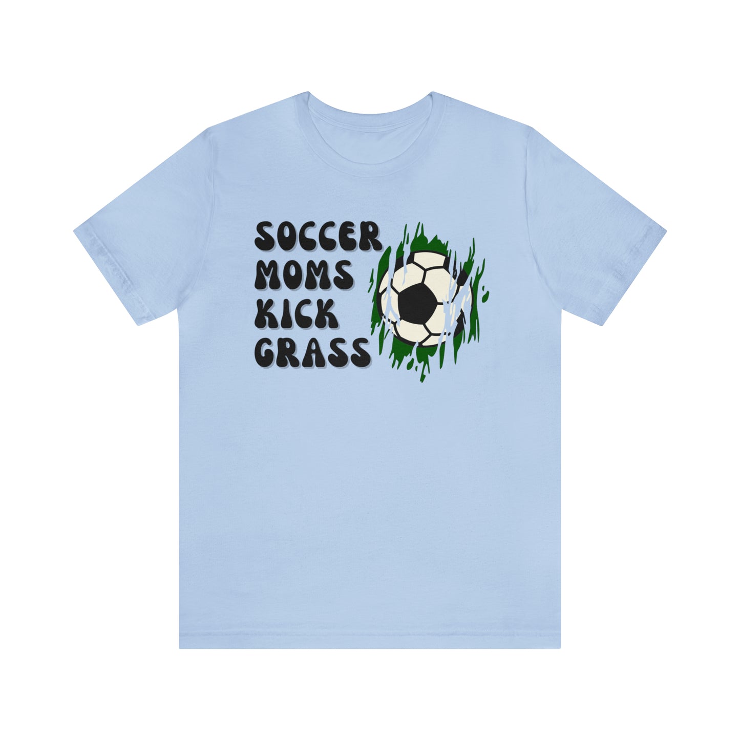 "Soccer Moms Kick Grass" T-Shirt | Humorous Soccer Mom Shirt | Soccer Mom Tee Gifts for Her | Funny Soccer Mom Shirt | Christmas Gifts for Soccer Moms | Funny Soccer Mom Tee | Gifts for Soccer Moms | Soccer Mama Shirt