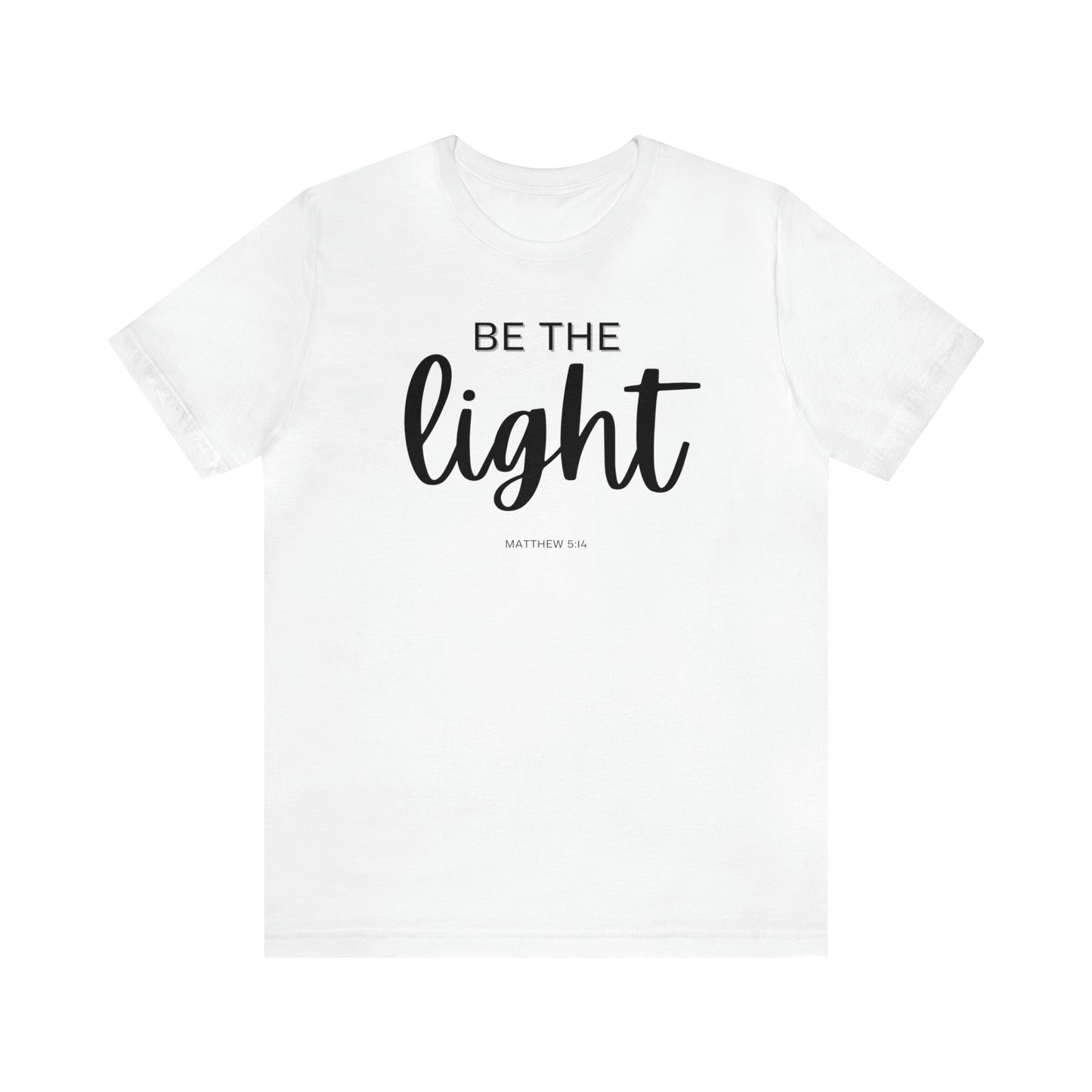 "Be the Light" T-Shirt | Mom Shirt | Gifts for Her | Women's Empowerment Tee | Christmas Gift Ideas for Women | Uplifting Women's Tee Shirts | Empowering Women's Shirt | Statement Shirt for Women