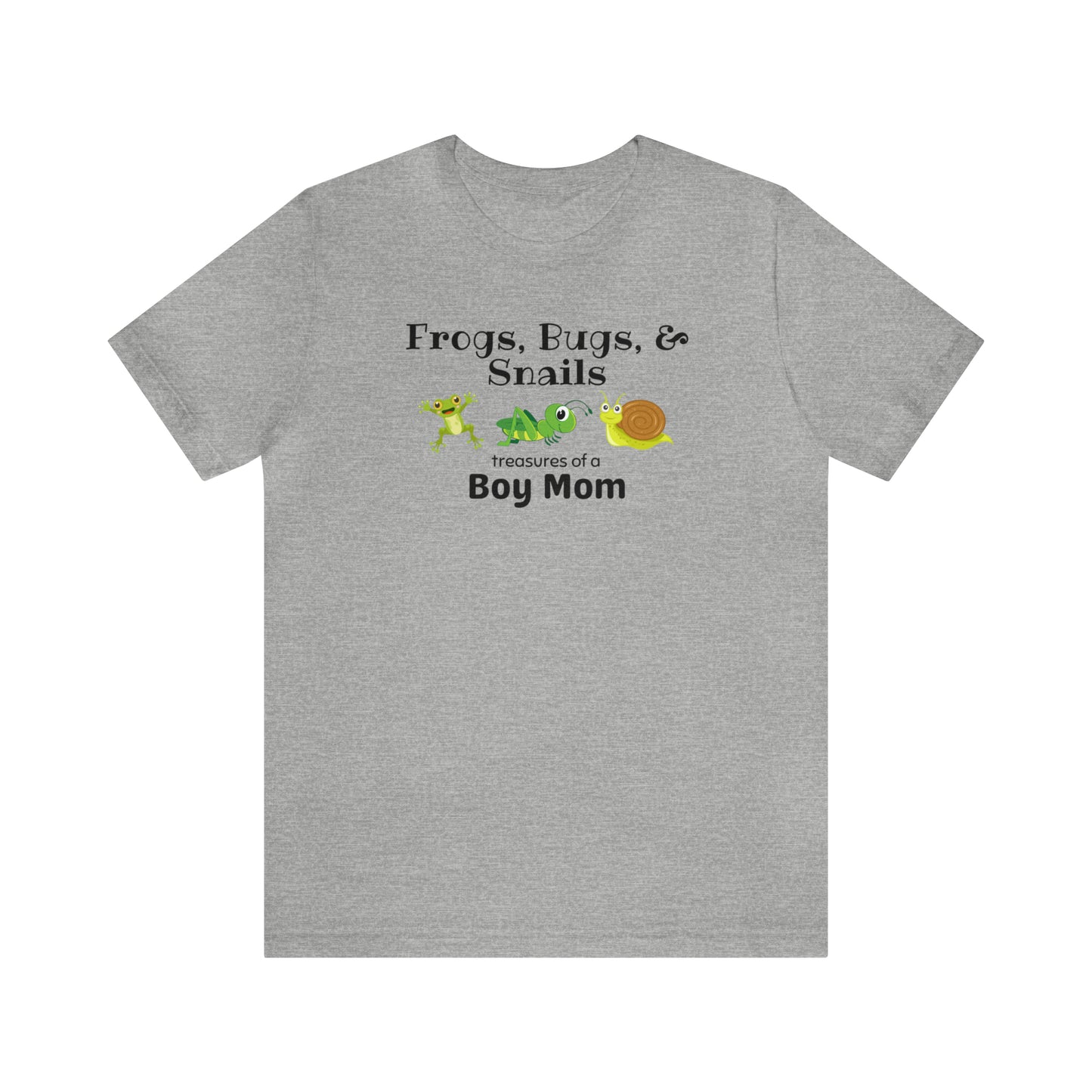 "Frogs, Bugs, & Snails Treasures of a Boy Mom" T-Shirt | Boy Mom Shirt | New Mom Gift | Boy Mama Shirt | Perfect Gift for Moms of Boys | Trendy Boy Mom Apparel | Mom of Boys Shirt | Boy Mom Christmas Gift