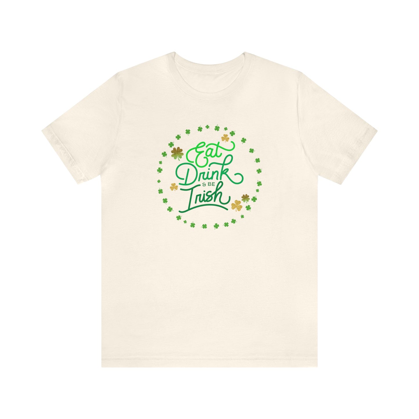 "Eat Drink & Be Irish" T-Shirt | St. Patrick's Day Apparel  Womens St. Patty's Day Tee Shirt | Ladies Shirt for St. Patrick's Day | St Pattys Day Tee Shirt for Moms | Gifts for Irish Fans