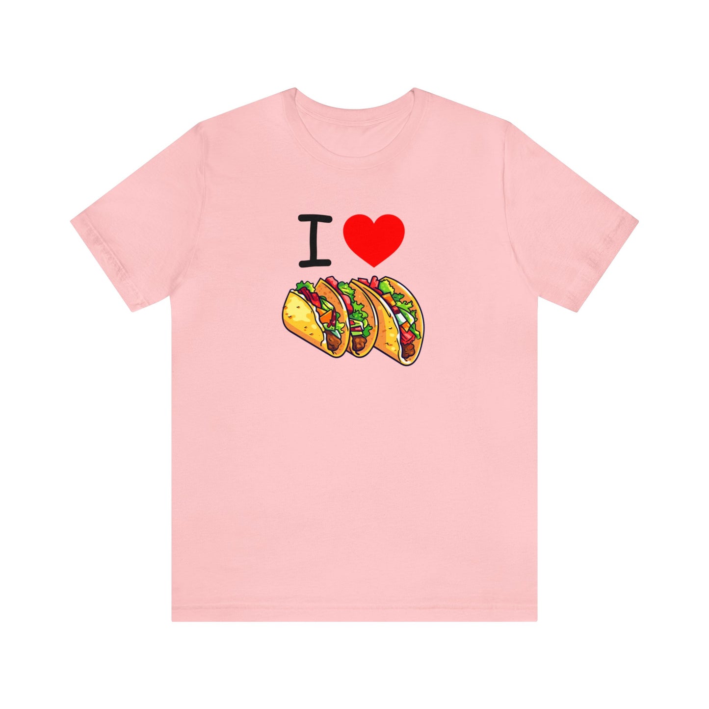 "I Love Tacos" T-Shirt | Funny Women's Valentine's Shirt | Ladies Valentine's Day Apparel | Ladies Funny Taco Shirt | Funny Gift Ideas for Her | True Love Shirt for Women