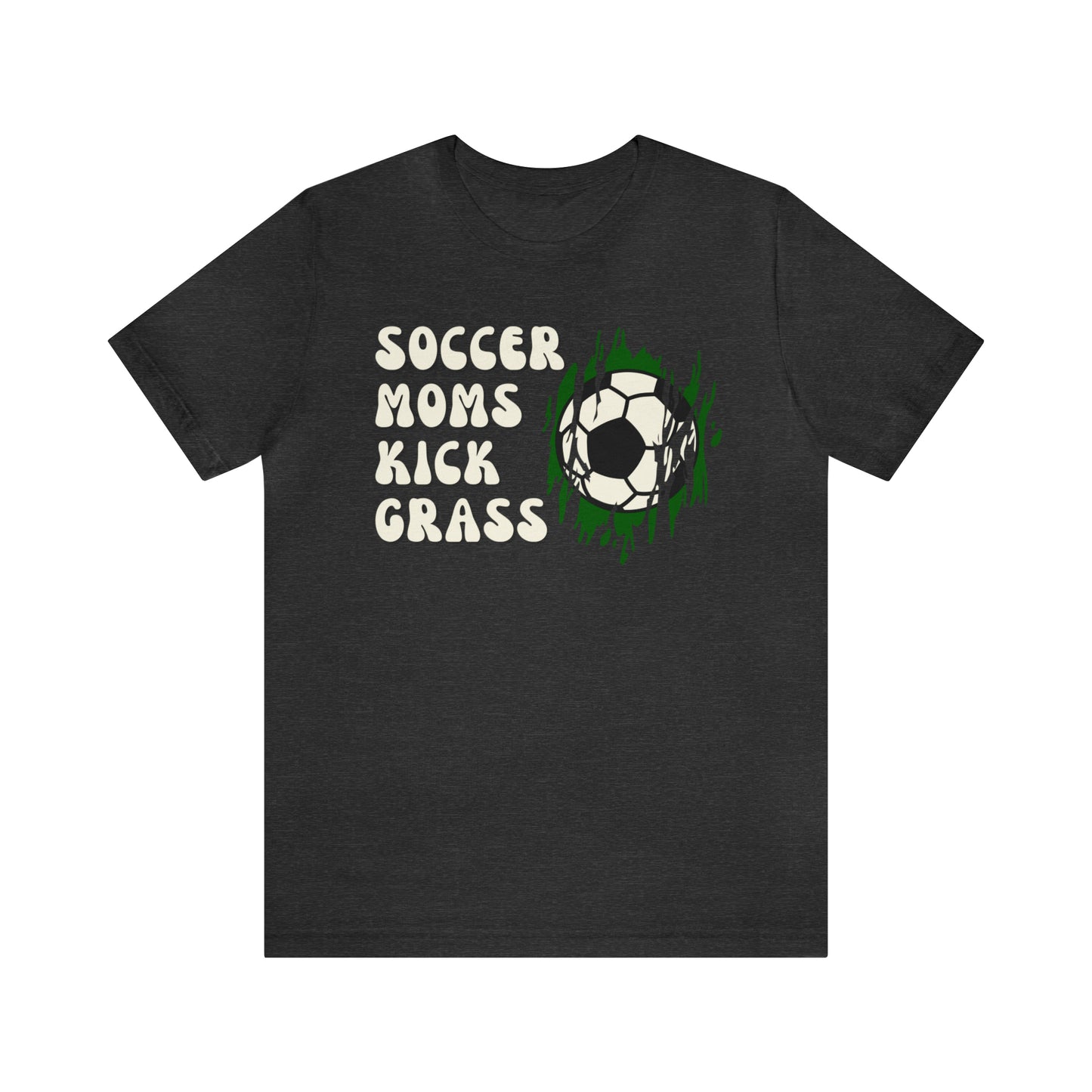 "Soccer Moms Kick Grass" T-Shirt | Humorous Soccer Mom Shirt | Soccer Mom Tee Gifts for Her | Funny Soccer Mom Shirt | Christmas Gifts for Soccer Moms | Funny Soccer Mom Tee | Gifts for Soccer Moms | Soccer Mama Shirt