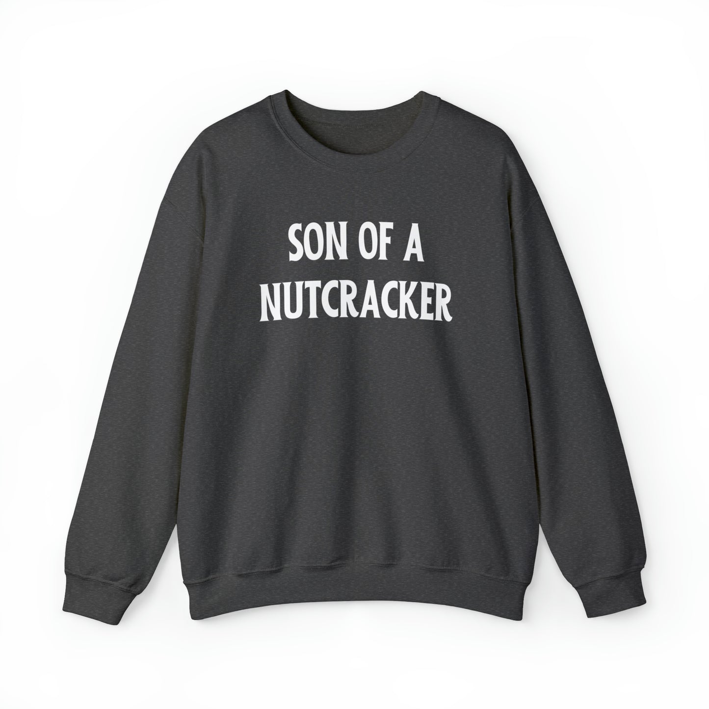 "Son of a Nutcracker" Sweatshirt | Funny Womens Christmas Sweater | Humorous Holiday Sweatshirt for Women | Ladies Christmas Sweater to Make You Laugh | Funny Graphic Sweatshirt