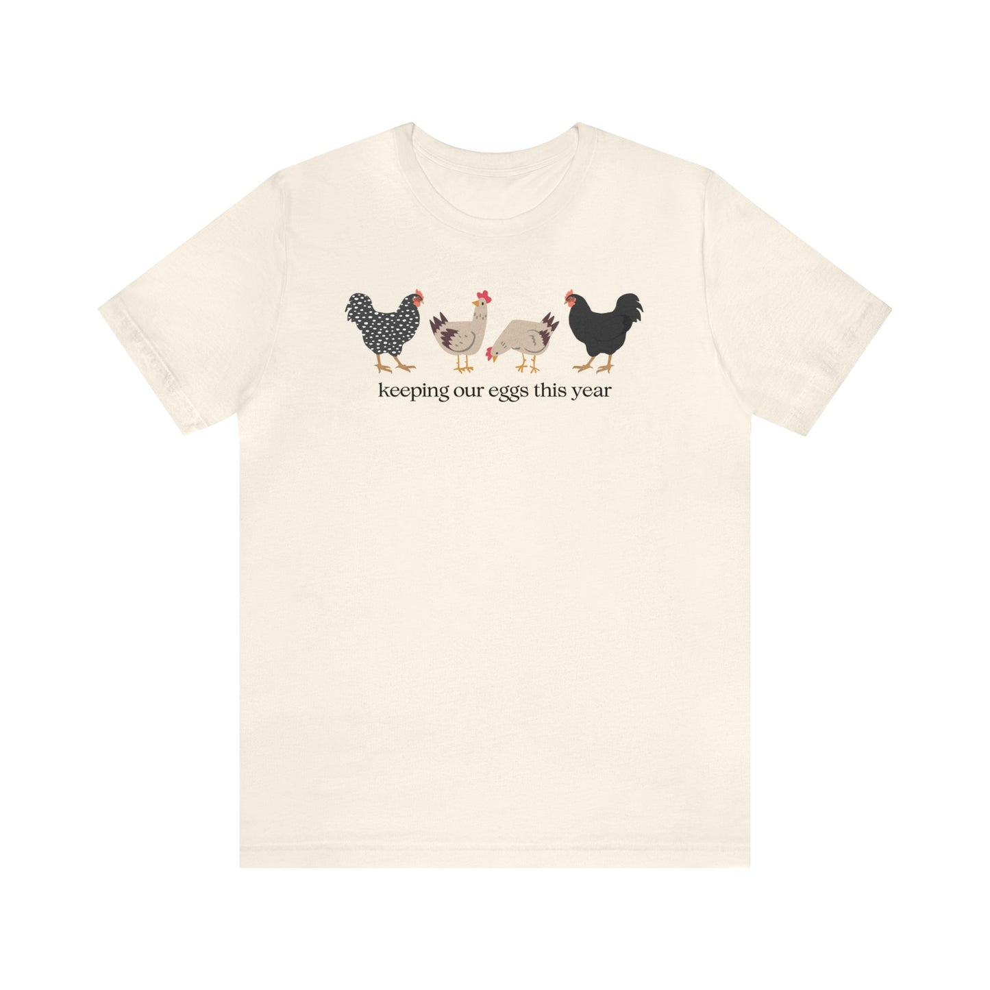 "Keeping Our Eggs This Year" T-Shirt | Humorous Womens Easter Tee Shirt | Funny Easter Tee Shirt for Her | Gift Ideas for Women | Easter Apparel for Ladies | Ladies Easter Tee Shirt