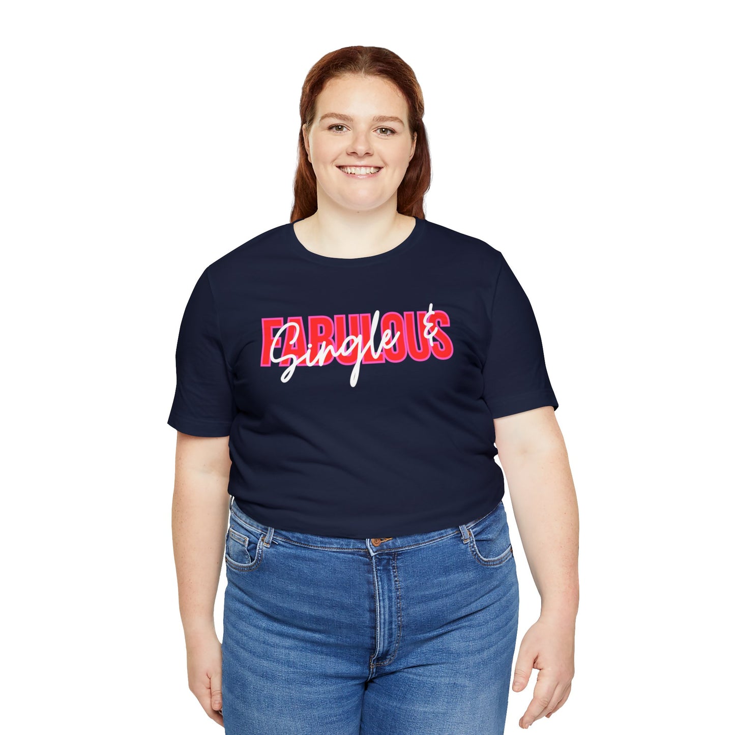 "Single & Fabulous" T-Shirt | SIngle Ladies Valentine's Day Shirt | Women's Valentine's Shirt | V Day Shirt for Her | Valentine's Day T-shirts for Single Women | Valentines Gift Ideas for Friends | V-Day Apparel | Single Woman V-Day Tee Shirt