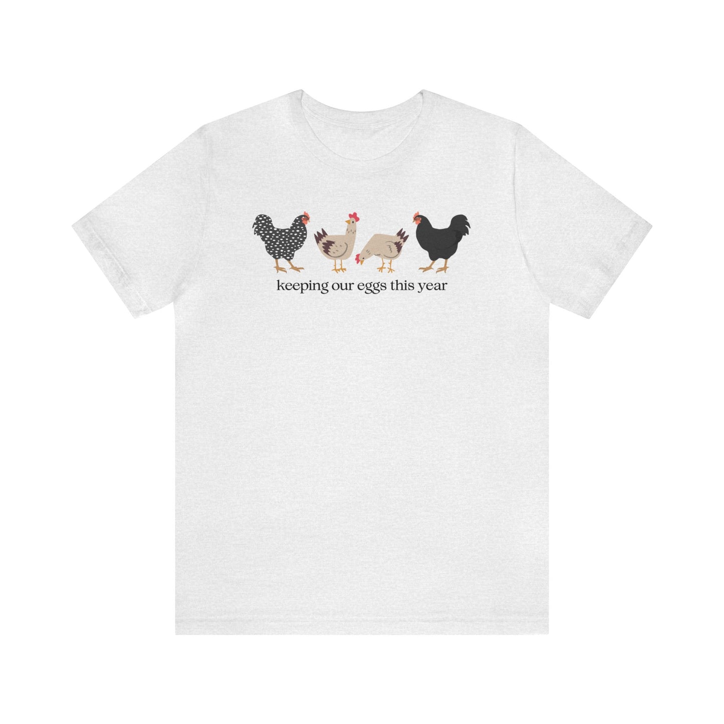 "Keeping Our Eggs This Year" T-Shirt | Humorous Womens Easter Tee Shirt | Funny Easter Tee Shirt for Her | Gift Ideas for Women | Easter Apparel for Ladies | Ladies Easter Tee Shirt