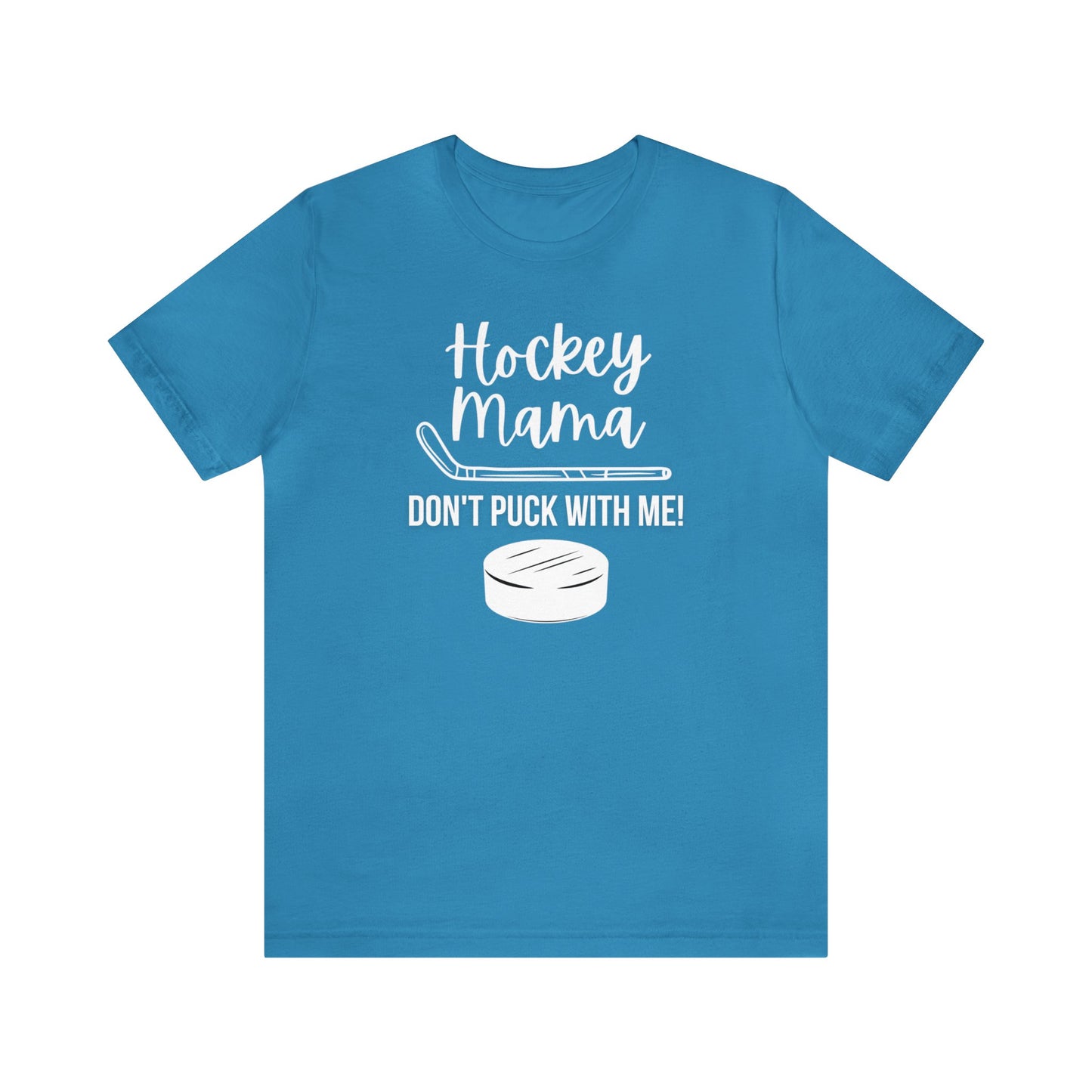 "Hockey Mama Don't Puck With Me" T-Shirt | Hockey Mom Shirt | Hockey Mama Shirt | Perfect Gift for Hockey Moms | Trendy Hockey Mom Apparel | Hockey Mom Tee | Mother's Day Gift Ideas for Mom | Hockey Mama Tee