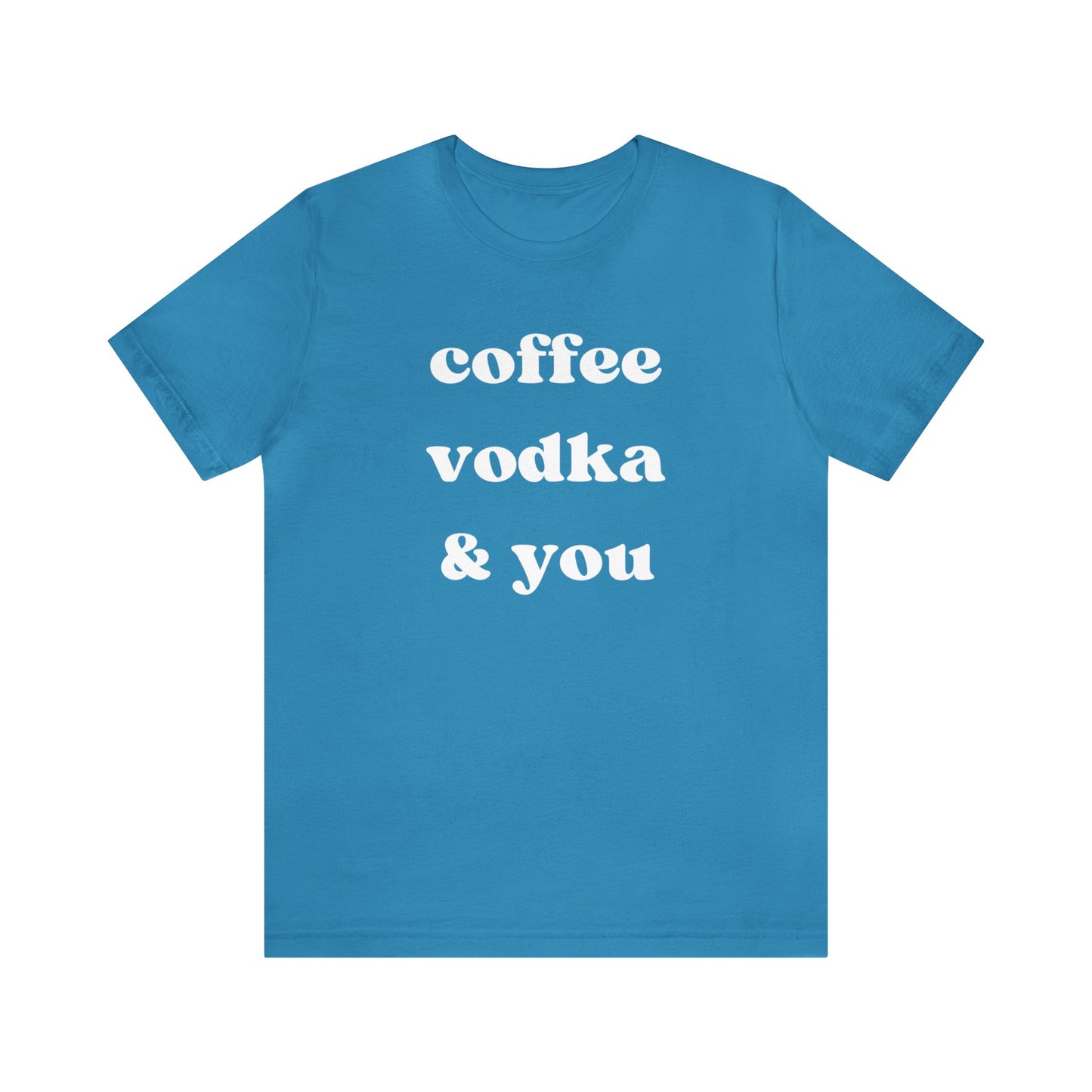 "Coffee Vodka & You" T-Shirt | Chic Women's Shirt | Simplistic Shirt for Ladies | Simple Women's Shirt | Gift for Her | Cozy Shirt for Women | Ladies Chill Shirt | Christmas Gift Ideas for Women