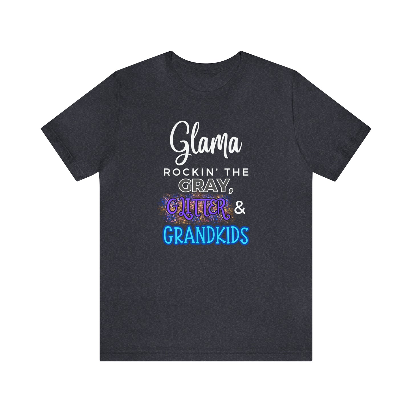 "Glama Rockin' the Gray, Glitter & Grandkids" T-Shirt | Cute Glama Shirt | Glama Tee | Mother's Day Gift Ideas for Grandma | Grandma Shirt | Grandma Apparel | Gift Ideas for Grama | Shirt for Grama