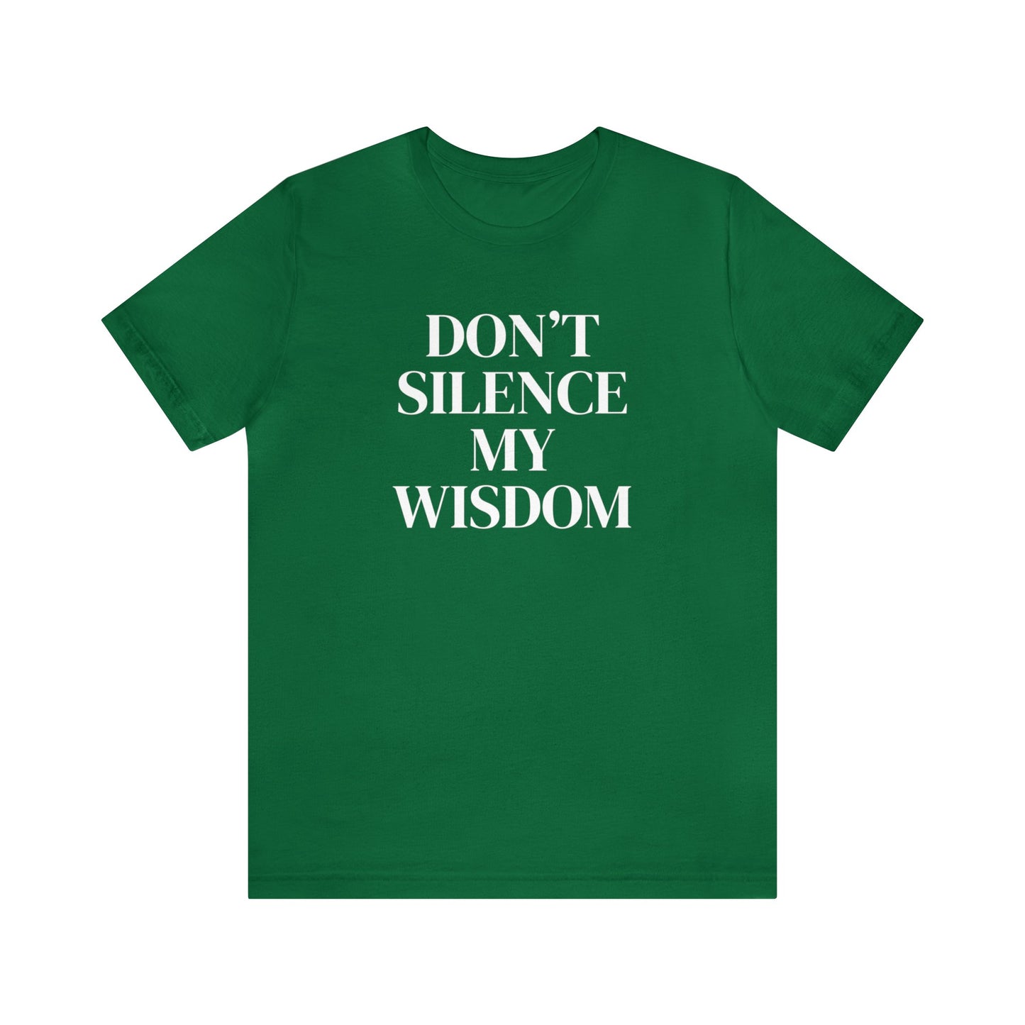 "Don't Silence My Wisdom" T-Shirt | Mom Shirt | Women's Empowerment Tee | Birthday Gift Ideas for Women | Empowering Women's Shirt | Cute Mom Tees | Statement Shirt for Women