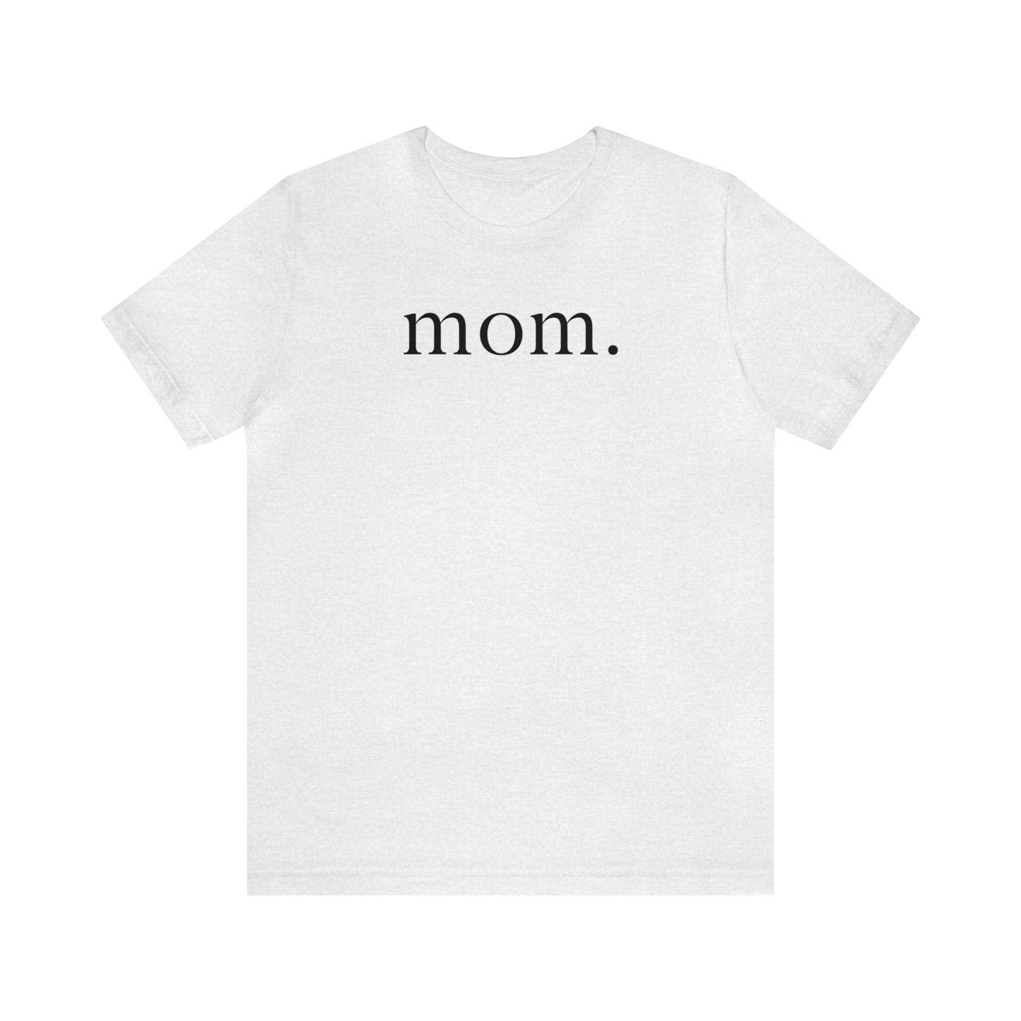 "Mom" T-Shirt | Mom Shirt | Stylish Mom Apparel | Birthday Gift Ideas for moms | Motherhood Shirts | Comfortable Everyday Mom Wear | Cute Mom Tees | Trendy Mom Shirts