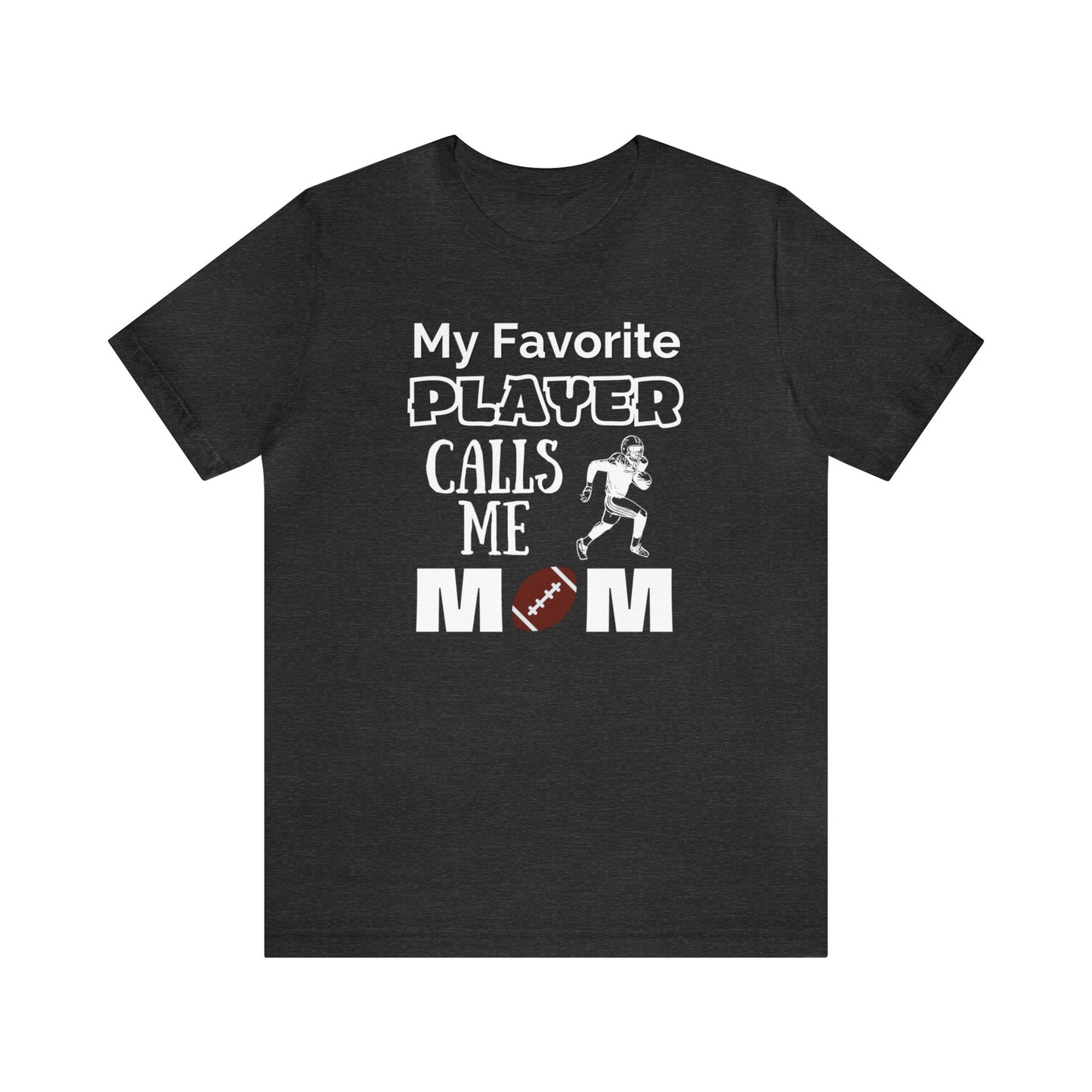 "My Favorite Player Calls Me Mom" T-Shirt | Football Mom Shirt | Perfect Gift for Sports Moms | Trendy Mom Apparel | Unique Mom Tee | Mother's Day Gift Ideas | Comfortable Mom Clothing for Game Day | Football Mama Shirt | Mom Sports Apparel