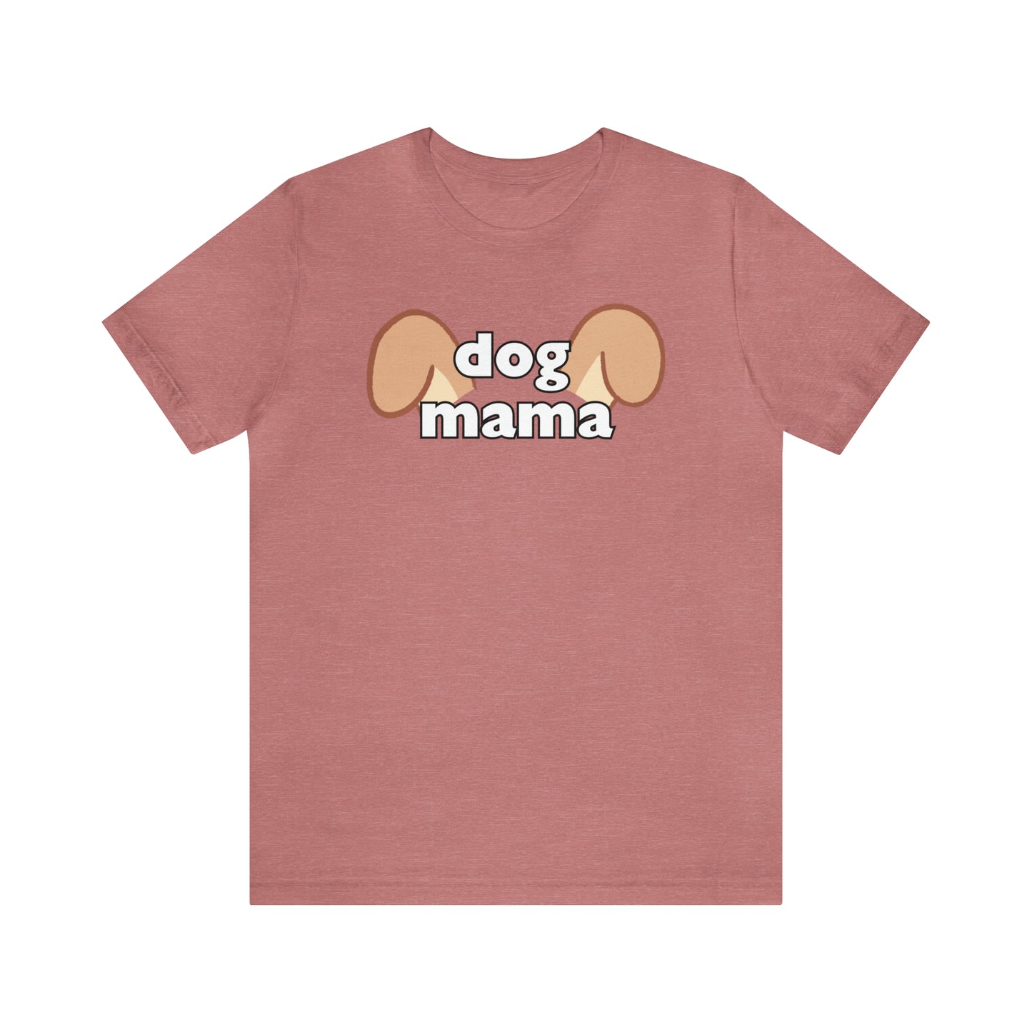 "Dog Mama" T-Shirt | Dog Lover Tee | Perfect Mother's Day Gift Idea | Cute and Comfortable Dog Mom Shirt for Every Day Wear | Trendy Dog Mom Apparel | Cute Dog Mom Shirt