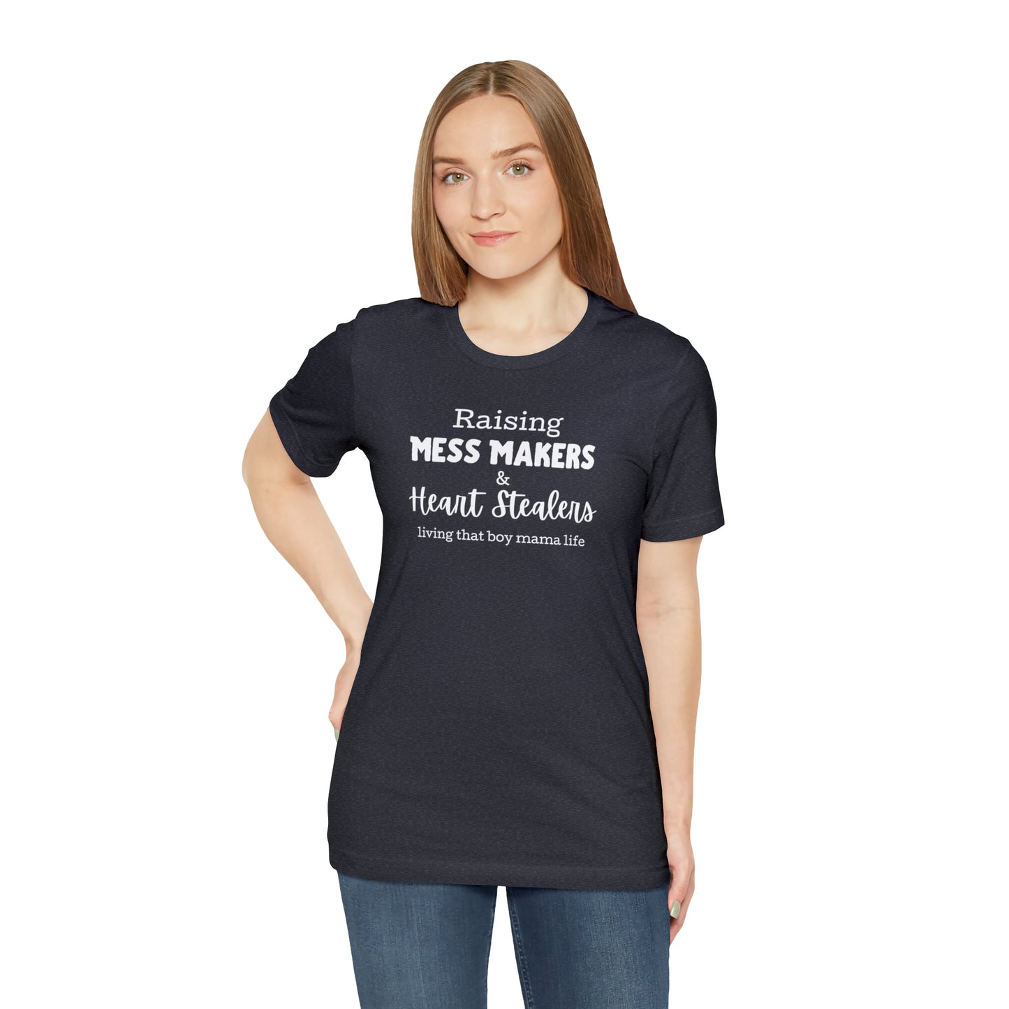 "Raising Mess Makers & Heart Stealers Living That Boy Mama Life" T-Shirt | Perfect Gift for Moms of Boys | Boy Mama Shirt | Mother's Day Gift Ideas | Shirt for Boy Moms | Boy Mom Shirt | Funny Boy Mom Tee