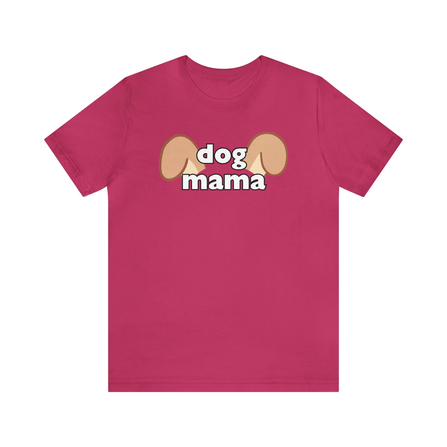 "Dog Mama" T-Shirt | Dog Lover Tee | Perfect Mother's Day Gift Idea | Cute and Comfortable Dog Mom Shirt for Every Day Wear | Trendy Dog Mom Apparel | Cute Dog Mom Shirt