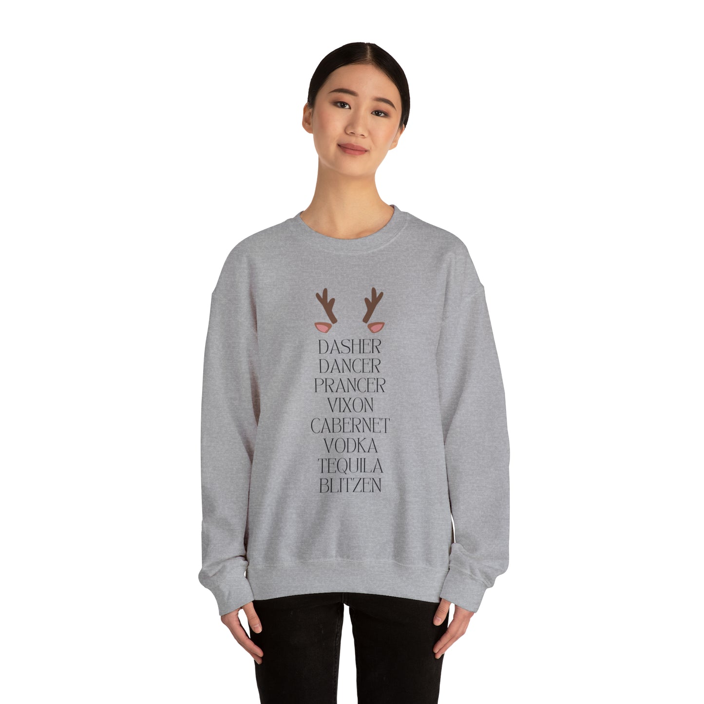 "Dasher Dancer Prancer Vixon Cabernet Vodka Tequila Blitzen" Sweatshirt | Reindeer Sweatshirt for Women | Womens Festive Sweatshirt | Christmas Season Sweatshirt for Moms | Ladies Holiday Sweatshirt