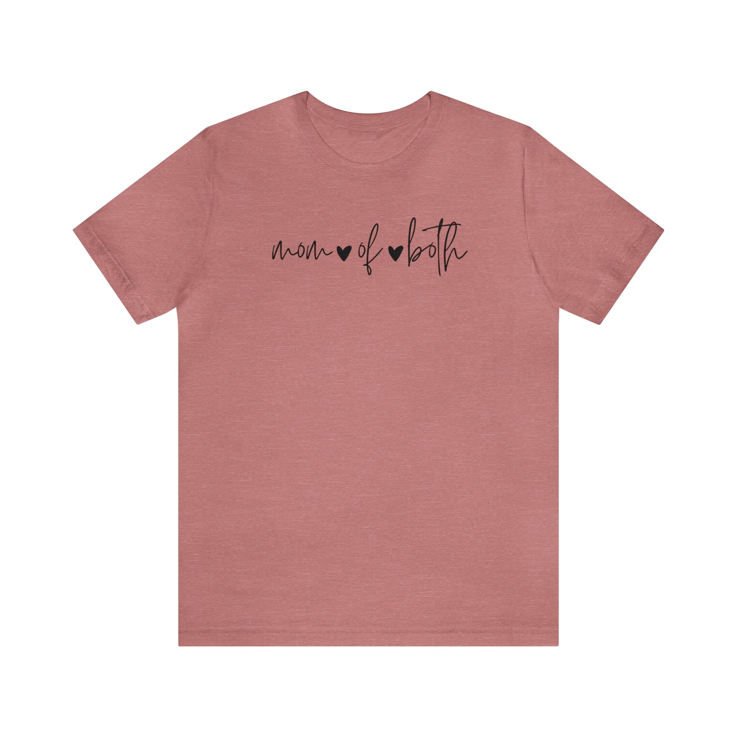 "Mom of Both" T-Shirt | Birthday Gift Idea for Mom of Boys | Mom Life Shirt | Trendy Mom Apparel | Mother's Day Gift Ideas | Mom of Both Shirt | Girl Mom Shirt | Mom of Daughter and Son Shirt | Boy Mom Shirt