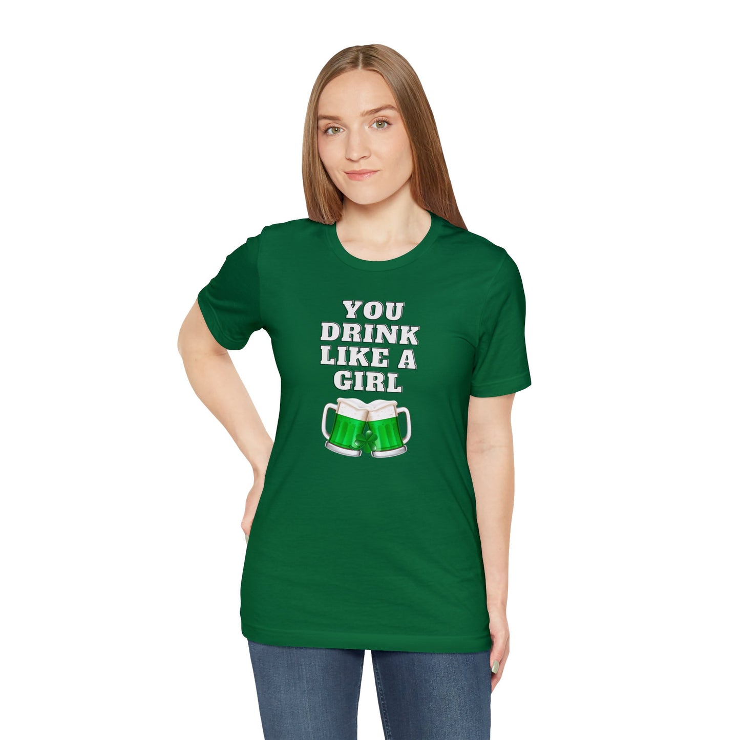 "You Drink Like A Girl" T-Shirt | Funny St. Patrick's Day Shirt for Women | St. Patty's Day Tee for Moms | St. Paddy's Graphic Tee for Women | St. Patricks Day Apparel | Ladies Humorous St. Patty's Holiday Tee Shirt