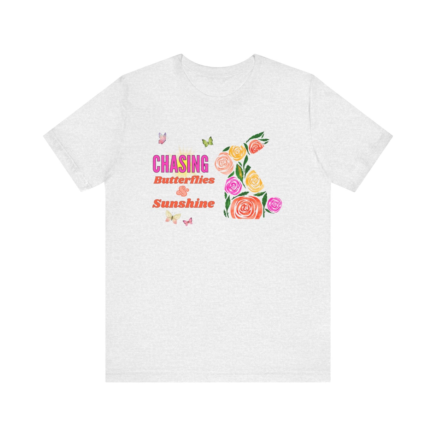 "Chasing Butterflies & Sunshine" T-Shirt | Easter Clothing | Humor Easter Shirt | Easter Gift for Her | Womens Easter T Shirt | Easter Bunny Shirt for Women | Spring Shirt