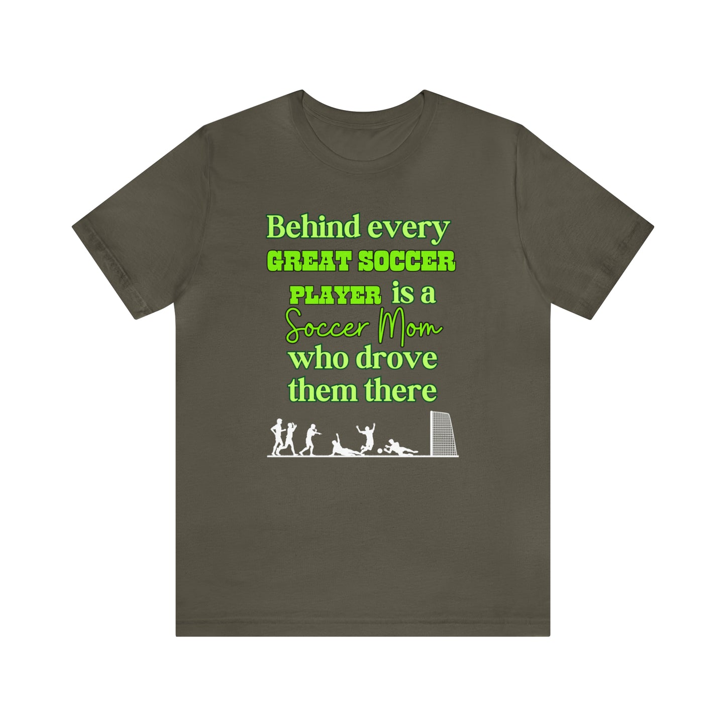 "Behind Every Great Soccer Player is a Soccer Mom Who Drove Them There" T-Shirt | Humorous Soccer Mom Tee Shirt | Soccer Mama Shirt | Birthday Gifts for Soccer Moms | Funny Soccer Mom Tee | Funny Shirt for Soccer Moms | Gift for Soccer Moms