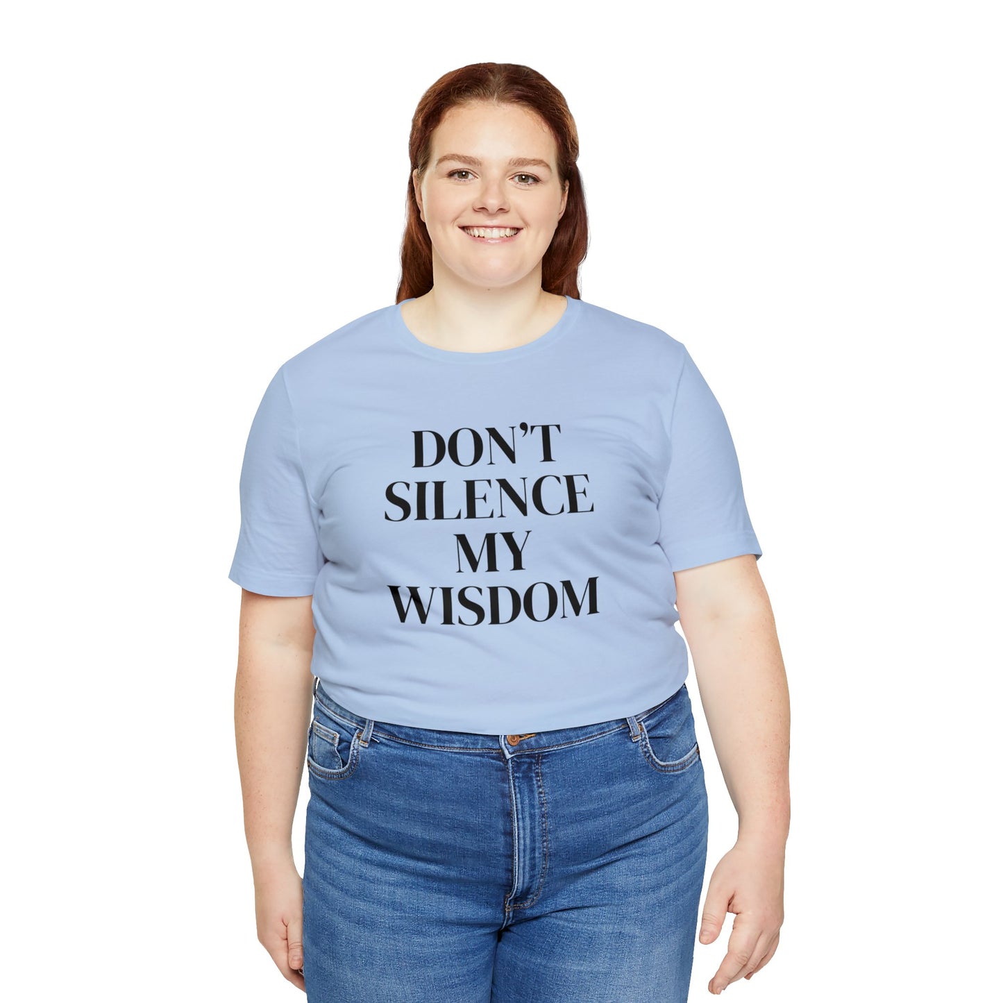 "Don't Silence My Wisdom" T-Shirt | Mom Shirt | Women's Empowerment Tee | Birthday Gift Ideas for Women | Empowering Women's Shirt | Cute Mom Tees | Statement Shirt for Women