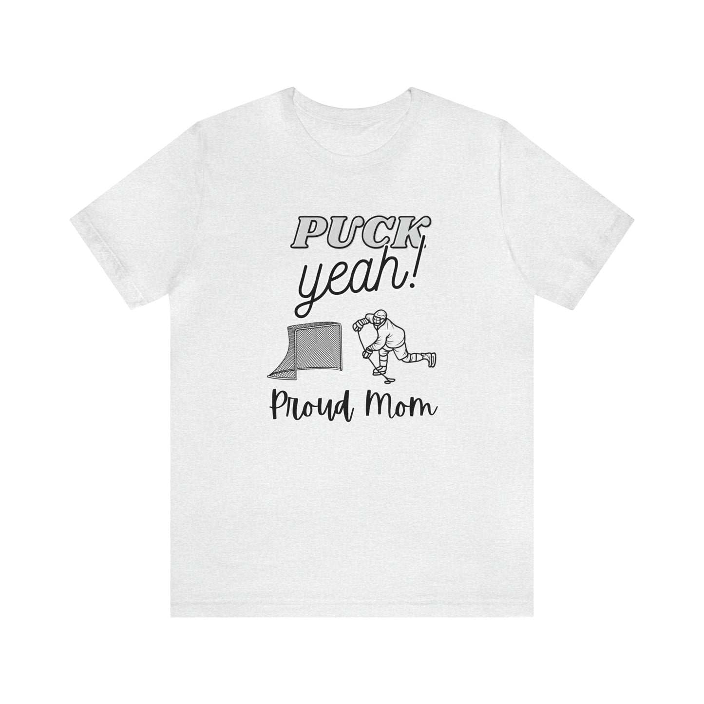 "Puck Yeah Proud Mom" T-Shirt | Hockey Mom Shirt | Perfect Gift for Hockey Moms | Cute Hockey Mama Shirt | Hockey Mom Tee | Christmas Gift Ideas for Mom | Hockey Mama Shirt | Hockey Mom Apparel