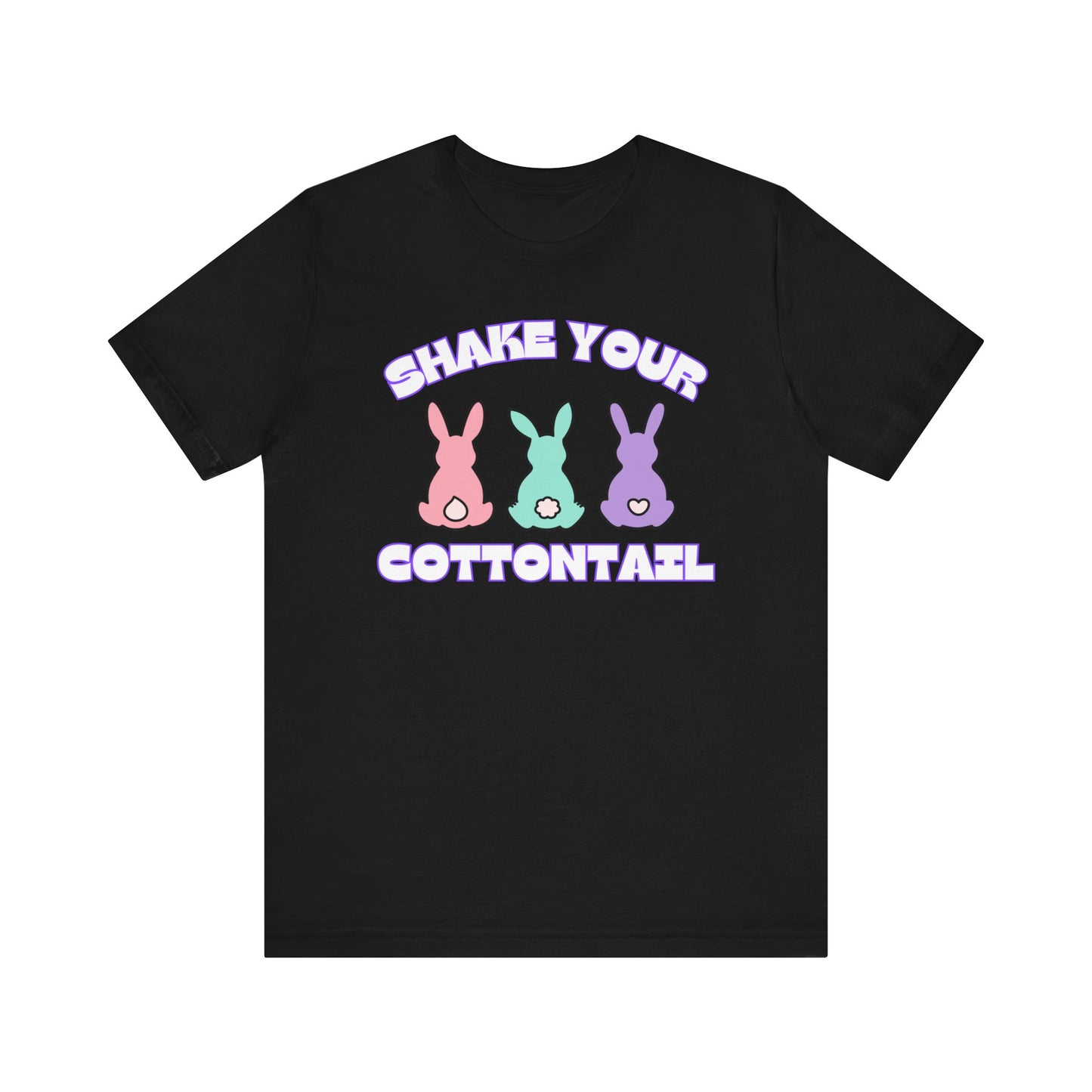 "Shake Your Cottontail" T-Shirt | Cute Cottontail Shirt | Funny Easter Clothing | Humor Easter T Shirt | Easter Bunny Shirt | Easter Gift for Her | Funny Easter Bunny T Shirt