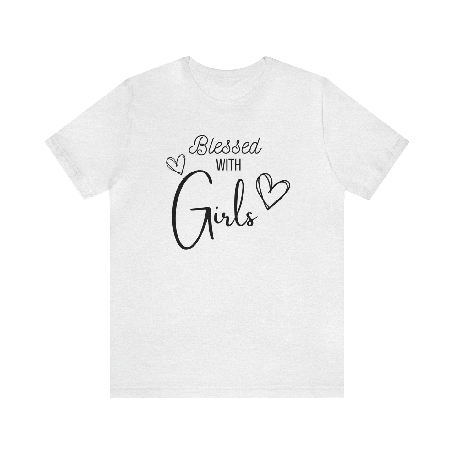 "Blessed With Girls" T-Shirt | Perfect Gift for Moms of Girls | Cute and Trendy Mom Fashion | Unique Mom Tee | Mother's Day Gift Ideas | Comfortable Mom Clothing for Everyday Wear | Celebrate Your Supermom Status with Style