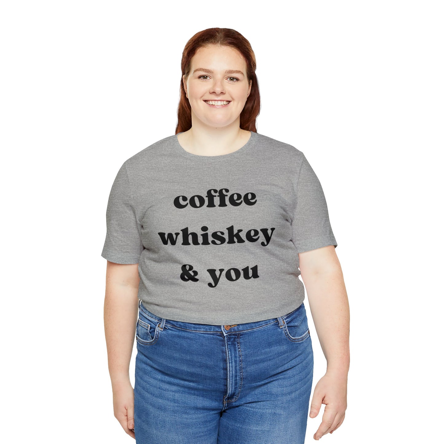 "Coffee Whiskey & You" T-Shirt | Simple Ladies Tee Shirt | Gift for Her| Chic Women's Shirt | Cozy Shirt for Women | Shirt for Moms | Christmas Gift Ideas for Women