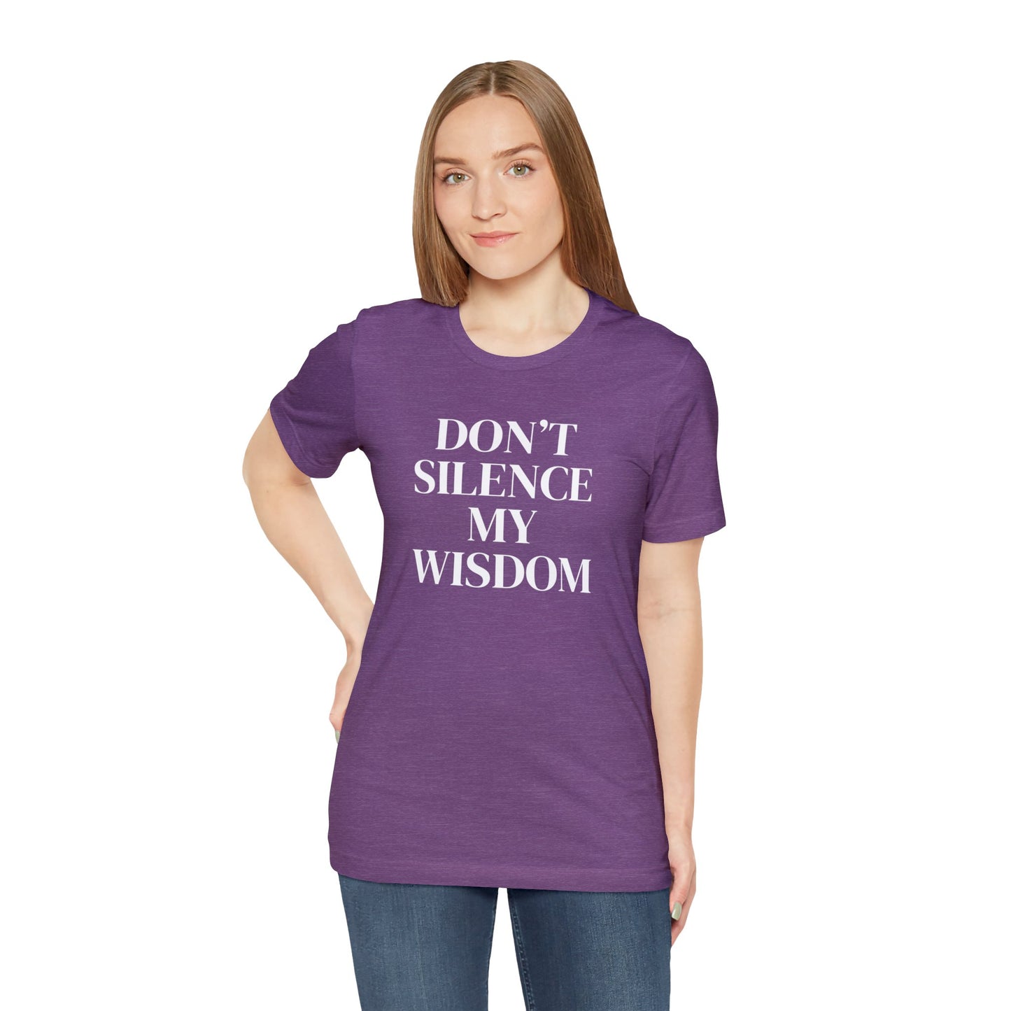 "Don't Silence My Wisdom" T-Shirt | Mom Shirt | Women's Empowerment Tee | Birthday Gift Ideas for Women | Empowering Women's Shirt | Cute Mom Tees | Statement Shirt for Women