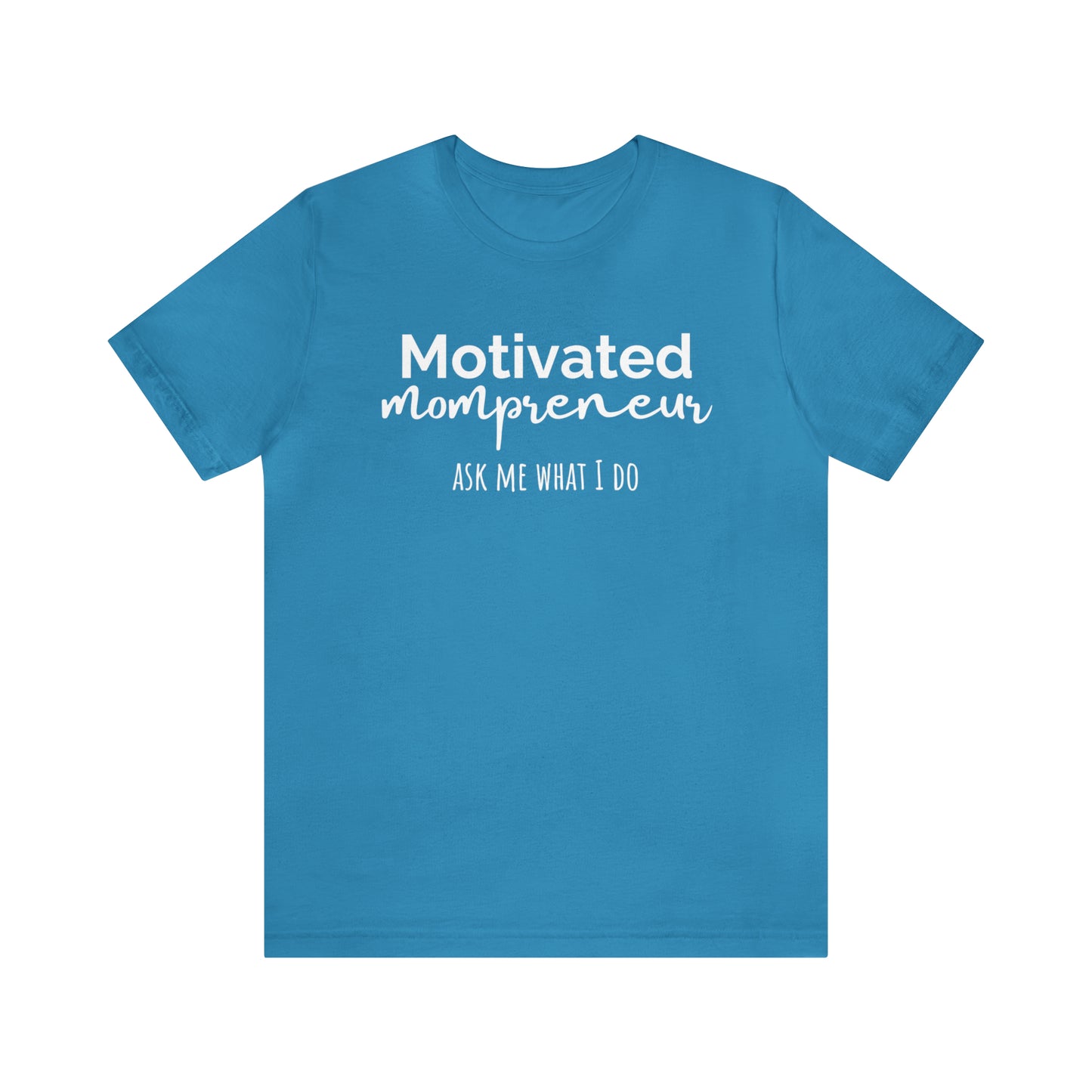 "Motivated Mompreneur" T-Shirt | Perfect Gift for Hardworking Moms | Trendy and Stylish Mom Fashion | Mompreneur Tee | Mother's Day Gift Ideas | Funny Mom Shirt | Comfortable Mom Clothing for Work and Play | Celebrate Your Ambition and Drive in Style