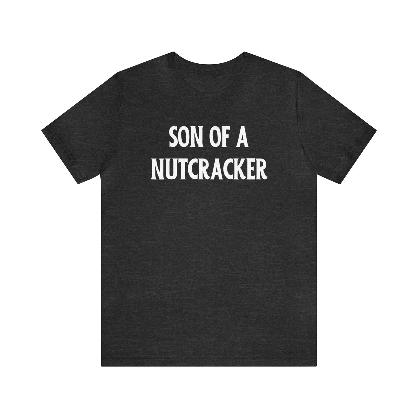 "Son of a Nutcracker" T-Shirt | Funny Christmas Shirt for Women | Christmas Gift Ideas for Mom | Festive Mom Shirt for Christmas | Humorous Women's Christmas Shirt | Holiday Women's Tee | Christmas Mom Shirt