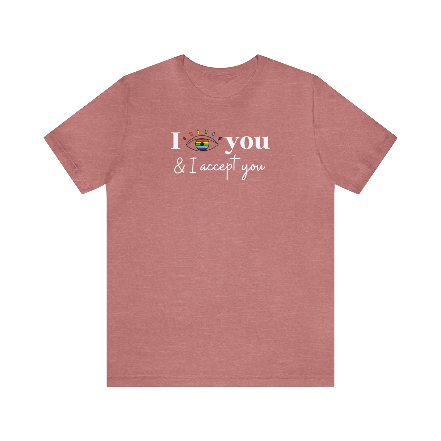 "I See You & I Accept You" T-Shirt | Pride Month Shirt | Inclusive Apparel | Christmas Gift for LGBTQ+ Mom | Pride Tee | LGBTQ+ Shirt | Proud Mom of an LGBTQ+ Child Tee | Pride Month Gift Ideas for Women | LGBTQ+ Shirts