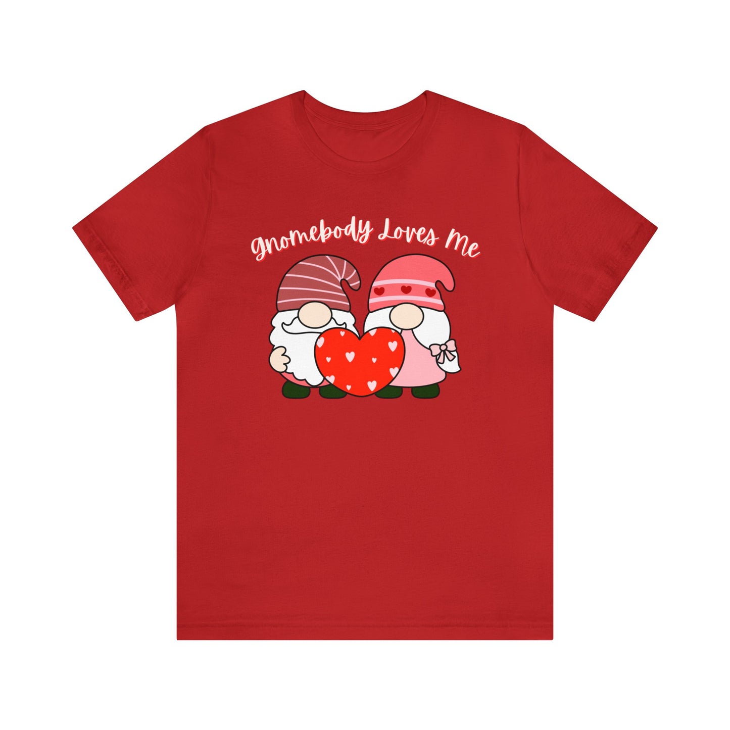 "Gnomebody Loves Me" T-Shirt | Ladies Valentine's Day Shirt | Gift for Her | Gnome Valentine's T-shirts for Women | Valentine's Day Tee for Women | Women's Tee for V Day