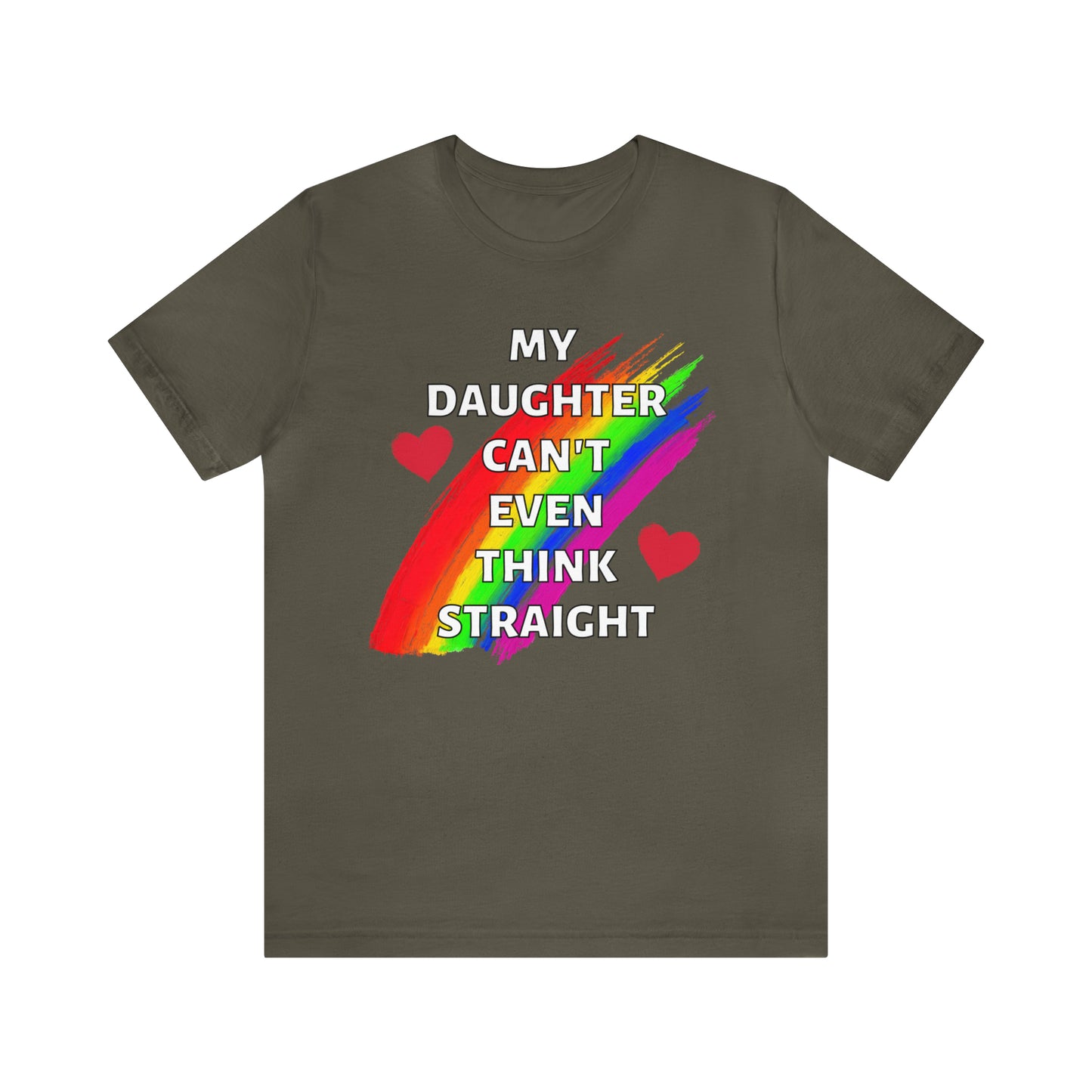 "My Daughter Can't Even Think Straight" T-Shirt | LGBTQ+ mom gift | Cute and Trendy Mom Fashion | Pride Mom Tee | LGBTQ+ Month Gift Ideas | Comfortable LGBTQ+ Mom Shirt | Pride Mother's Day Gift Ideas