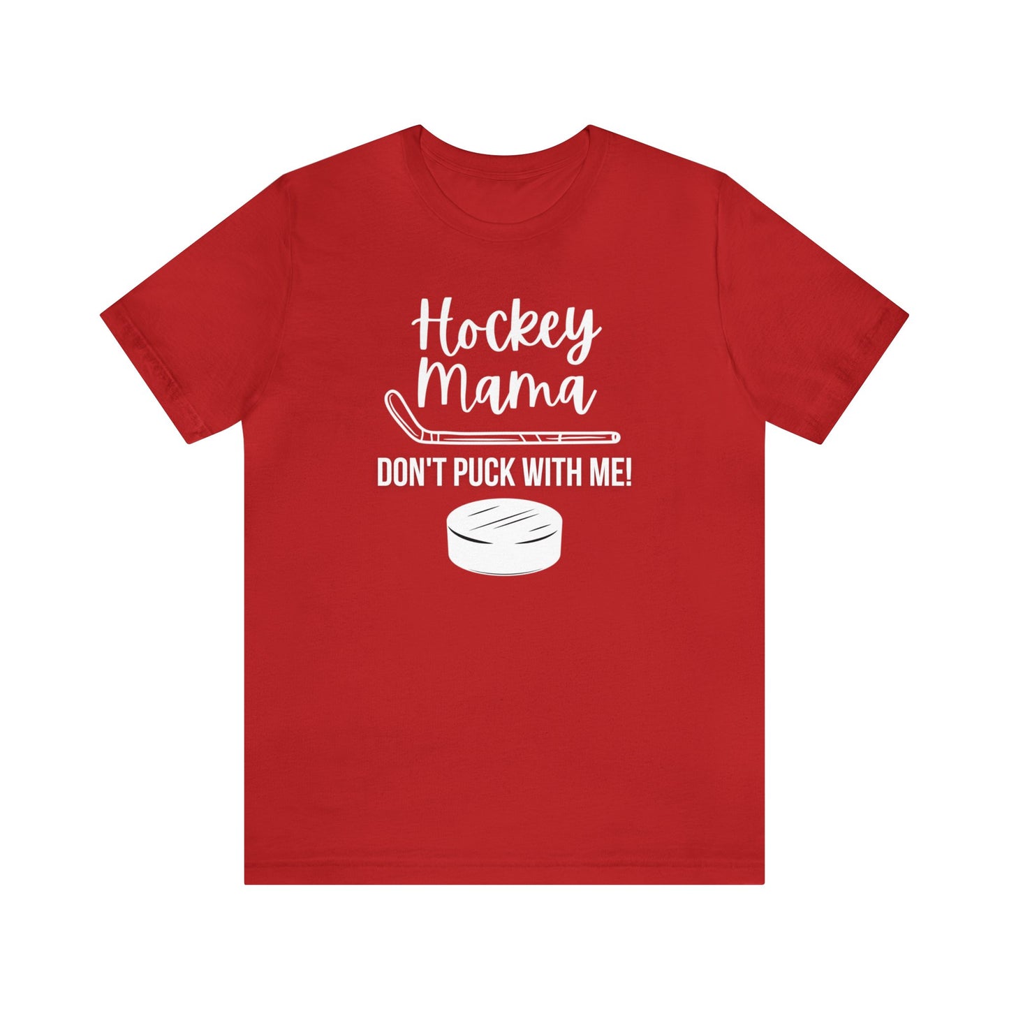 "Hockey Mama Don't Puck With Me" T-Shirt | Hockey Mom Shirt | Hockey Mama Shirt | Perfect Gift for Hockey Moms | Trendy Hockey Mom Apparel | Hockey Mom Tee | Mother's Day Gift Ideas for Mom | Hockey Mama Tee