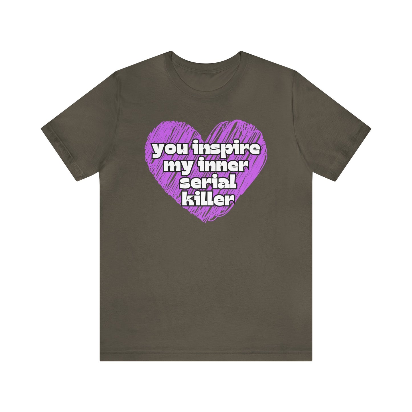 "You Inspire My Inner Serial Killer" T-Shirt | Funny Ladies Shirt | Gifts for Her | Sarcastic Women's Tee | Hilarious Shirt for Women | Birthday Gift Ideas for Women | Humorous Women's Tee Shirts | Funny Women's Apparel | Funny Mom Tee Shirt | Mama Shirt