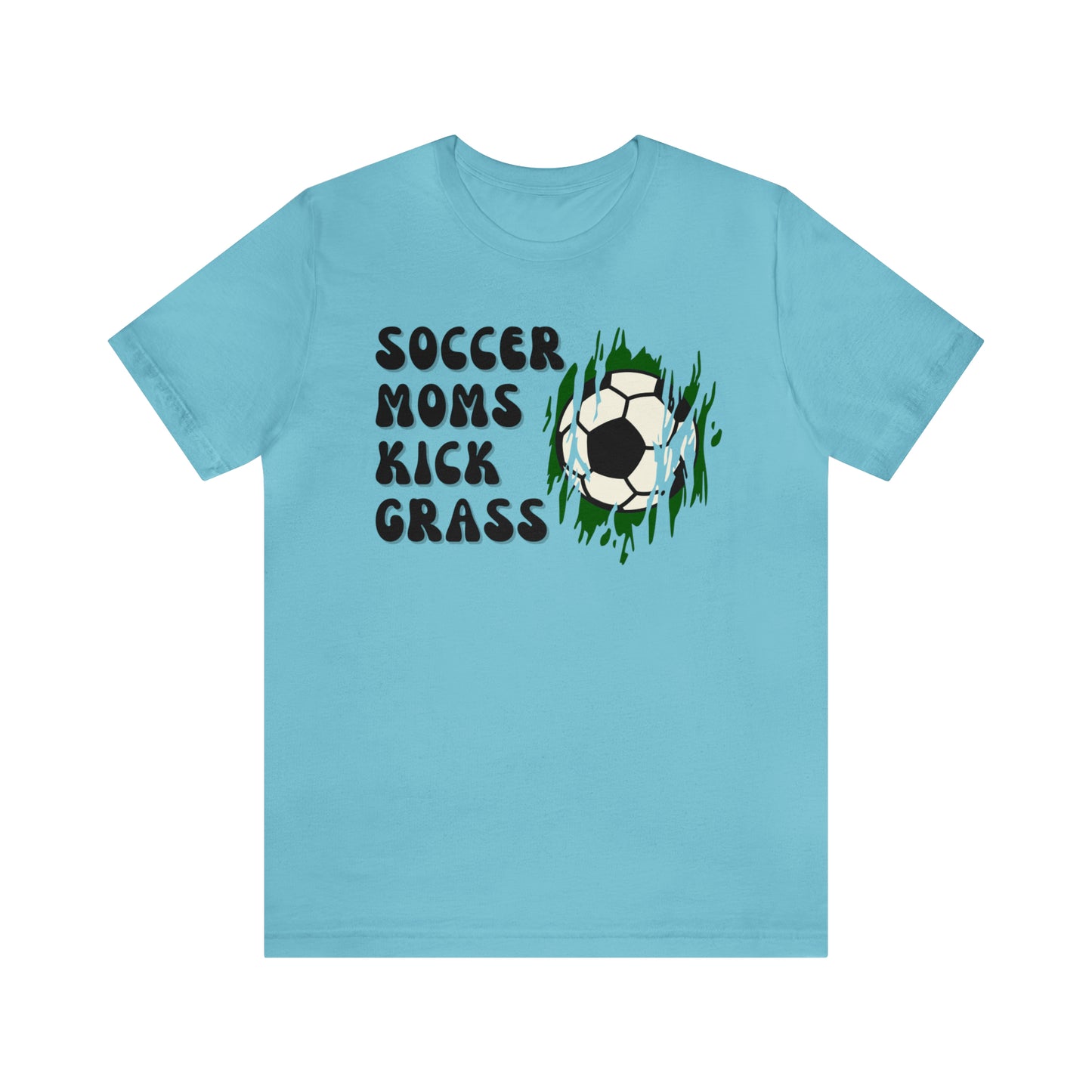 "Soccer Moms Kick Grass" T-Shirt | Humorous Soccer Mom Shirt | Soccer Mom Tee Gifts for Her | Funny Soccer Mom Shirt | Christmas Gifts for Soccer Moms | Funny Soccer Mom Tee | Gifts for Soccer Moms | Soccer Mama Shirt